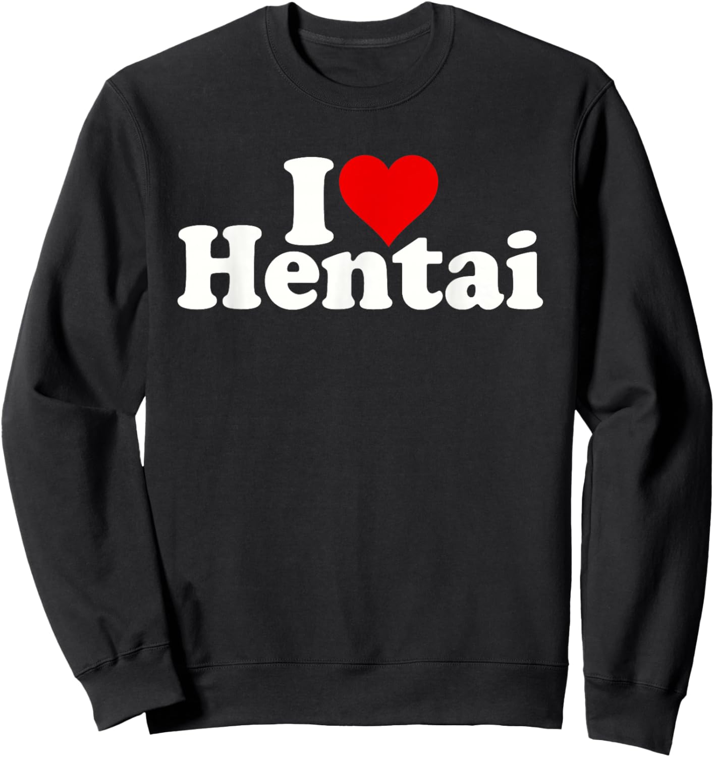I Love Heart Hentai Manga Anime Sweatshirt - Sweatshirt | Black