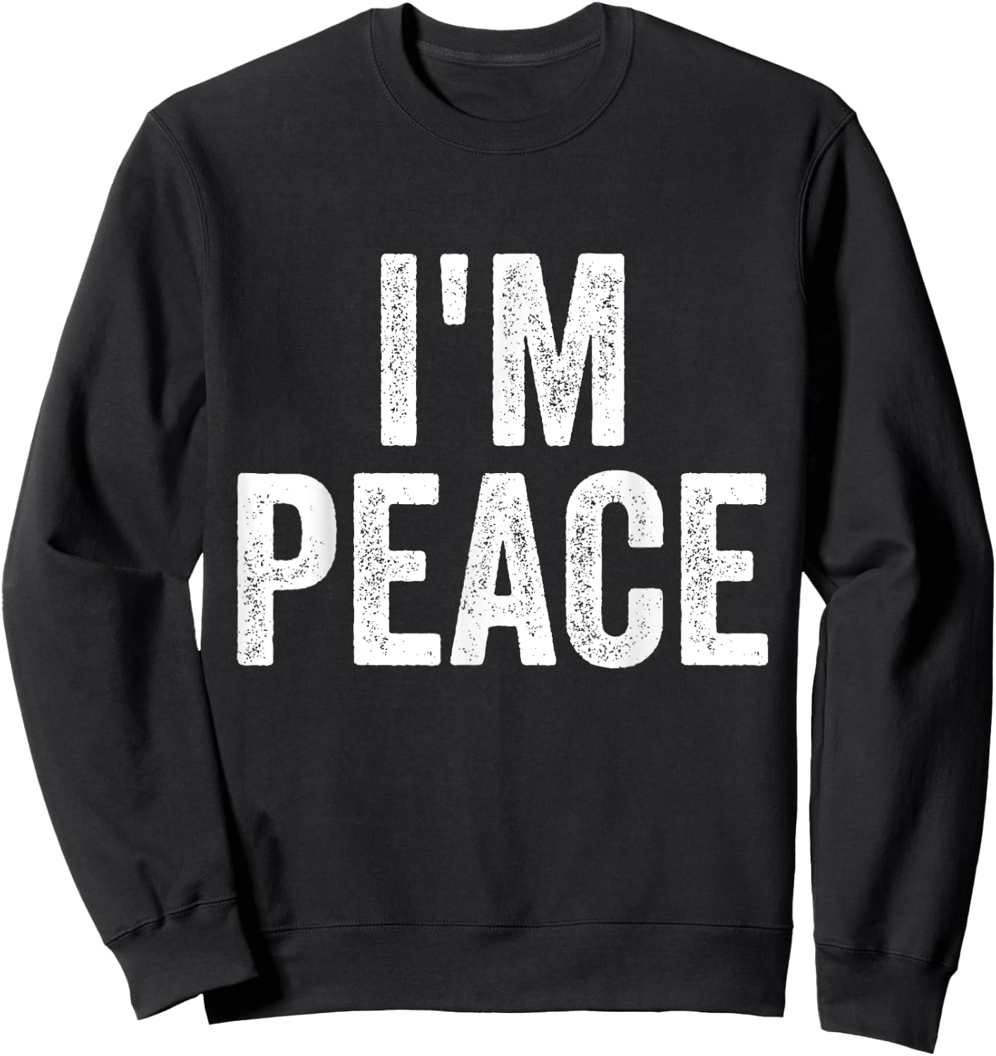 I Come In Peace I'm Peace Funny Matching Couple Lovers Sweatshirt - Sweatshirt | Black