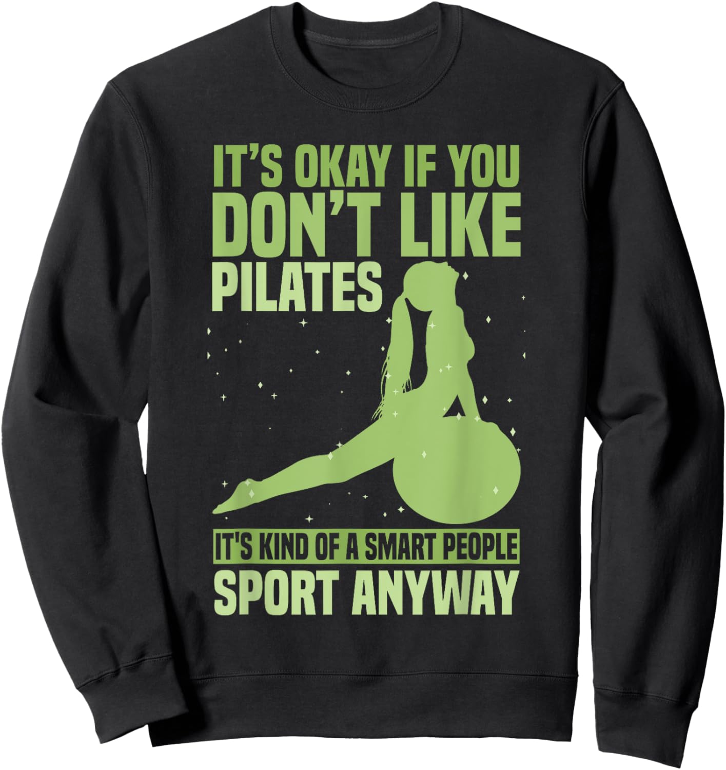 Pilates Teacher Funny Pilates Men Women Girls Kids Sweatshirt - Sweatshirt | Black