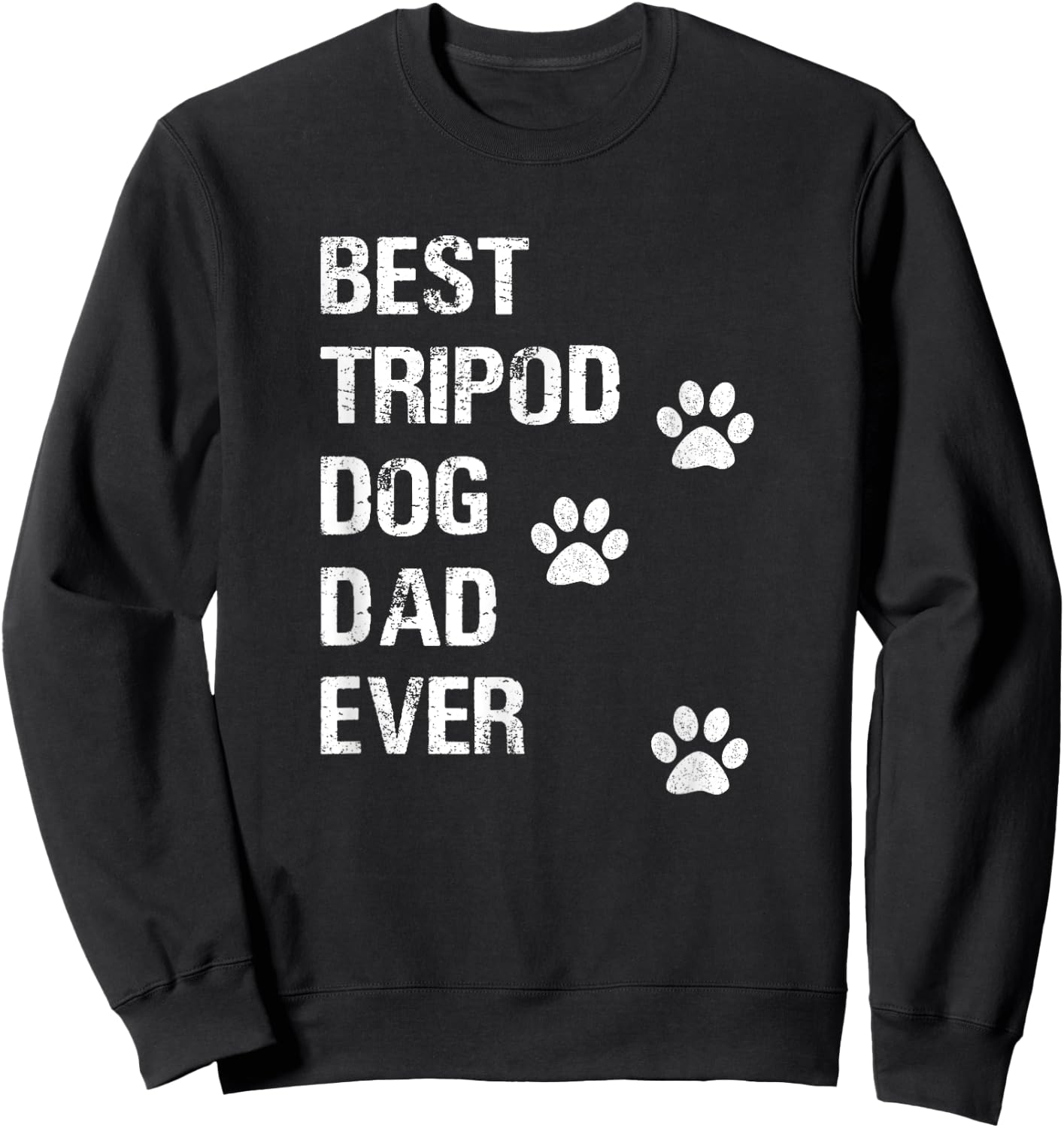 Best Tripod 3 Legged Dog Dad Novelty Dog Dad Gift Sweatshirt - Sweatshirt | Black