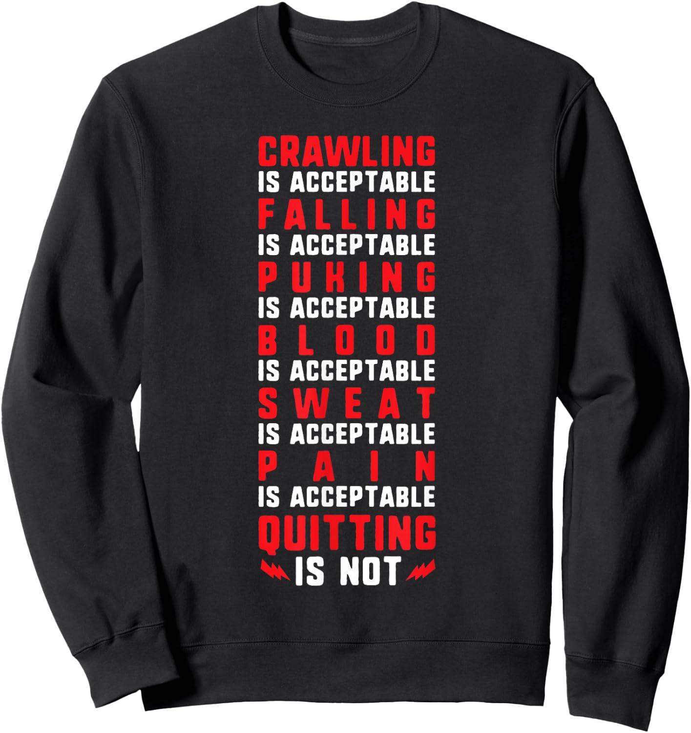 Pain Is Acceptable - Quitting Is Not - Gym Shirts -Adults Black Motivational Gym Small Sweatshirt - Sweatshirt | Black