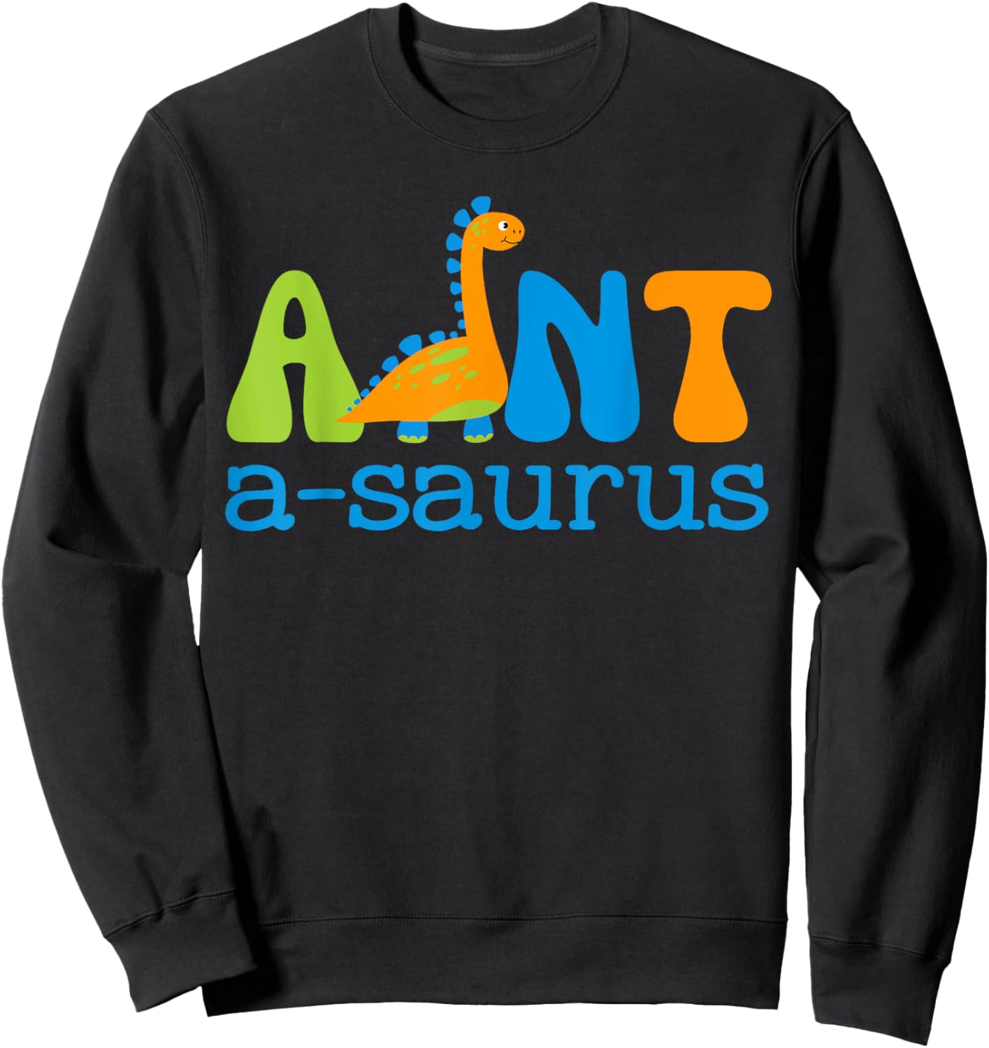 Auntsaurus T Rex Dinosaur Aunt Saurus Family Matching Sweatshirt - Sweatshirt | Black