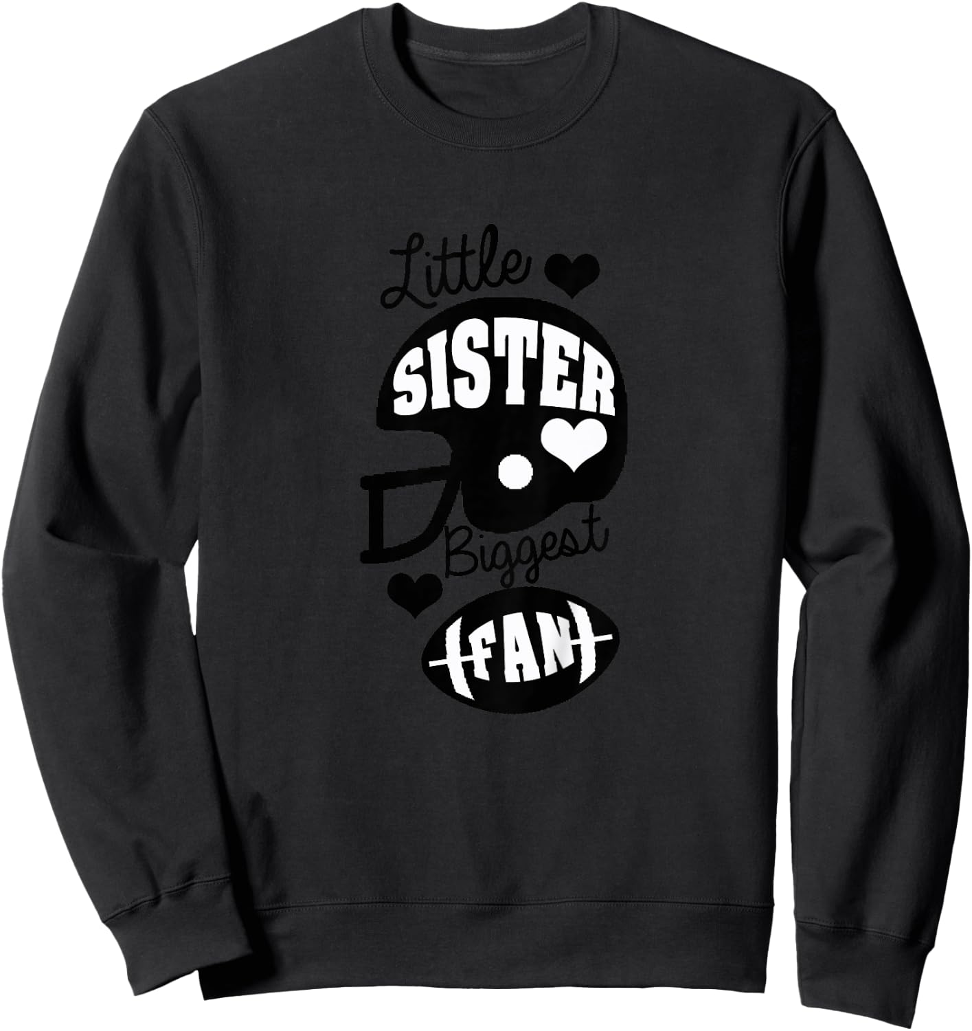 Little Sister Football Shirt Biggest Fan Football Shirt Sweatshirt - Sweatshirt | Black