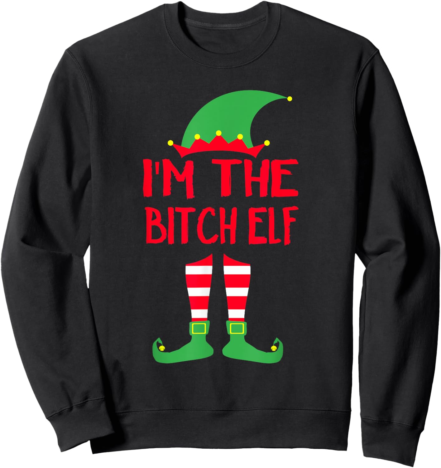 I'm the Bitch Elf Pajamas Matching Family Christmas Sweatshirt - Sweatshirt | Black