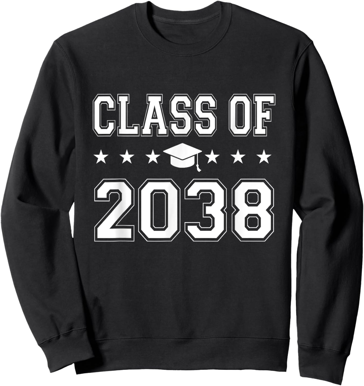 Class of 2038 First Day of School Graduation Sweatshirt - Sweatshirt | Black
