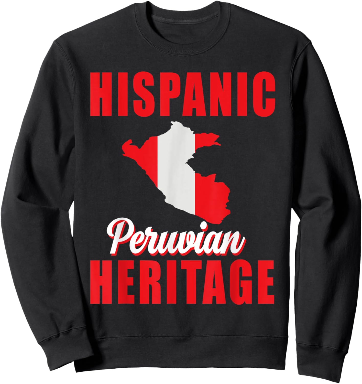 Proud Peru Hispanic Heritage month Peruvian Flag Pride Sweatshirt - Sweatshirt | Black