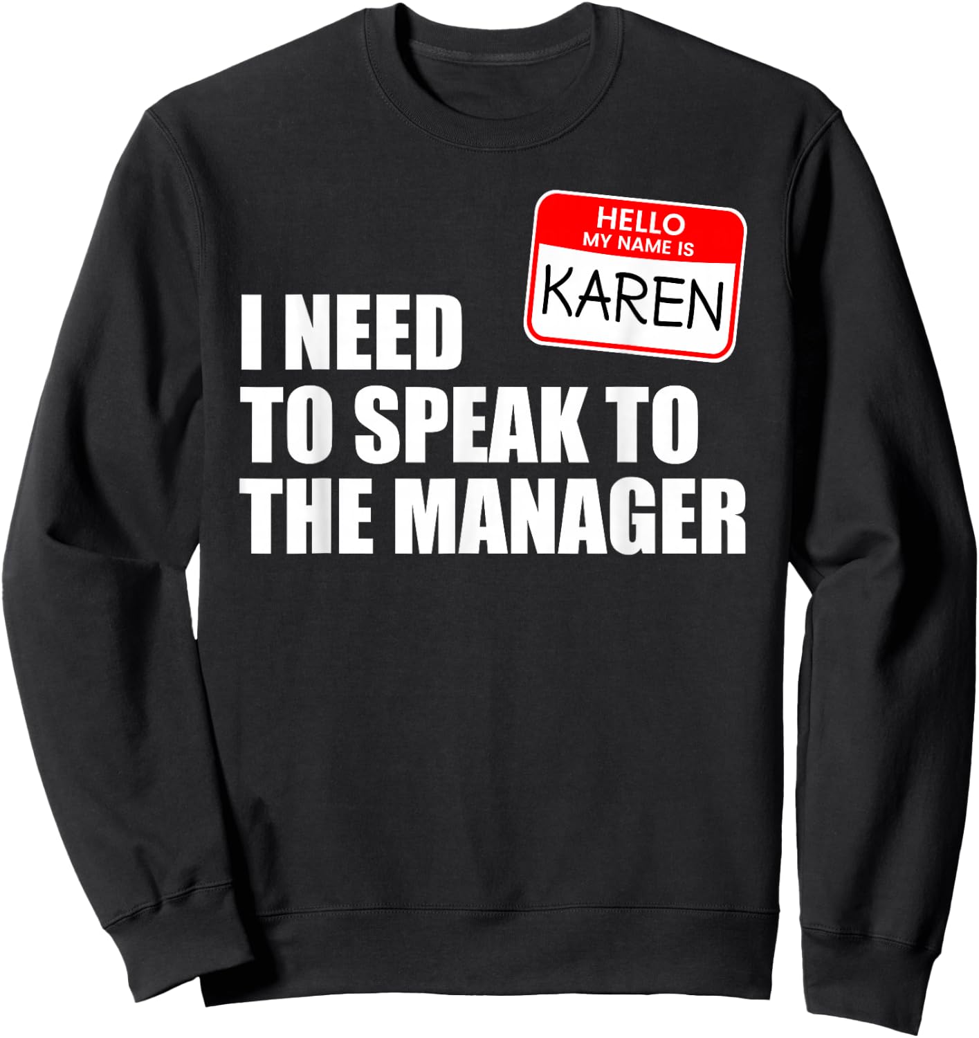Funny Karen Halloween Lazy Costume Speak to the Manager Sweatshirt - Sweatshirt | Black