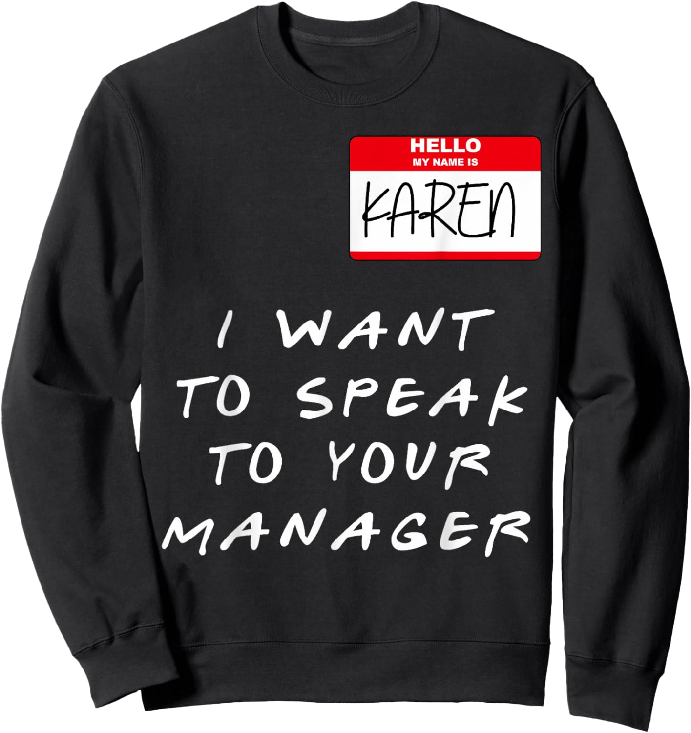 hi my name is karen Costume Funny Halloween Women Sweatshirt - Sweatshirt | Black