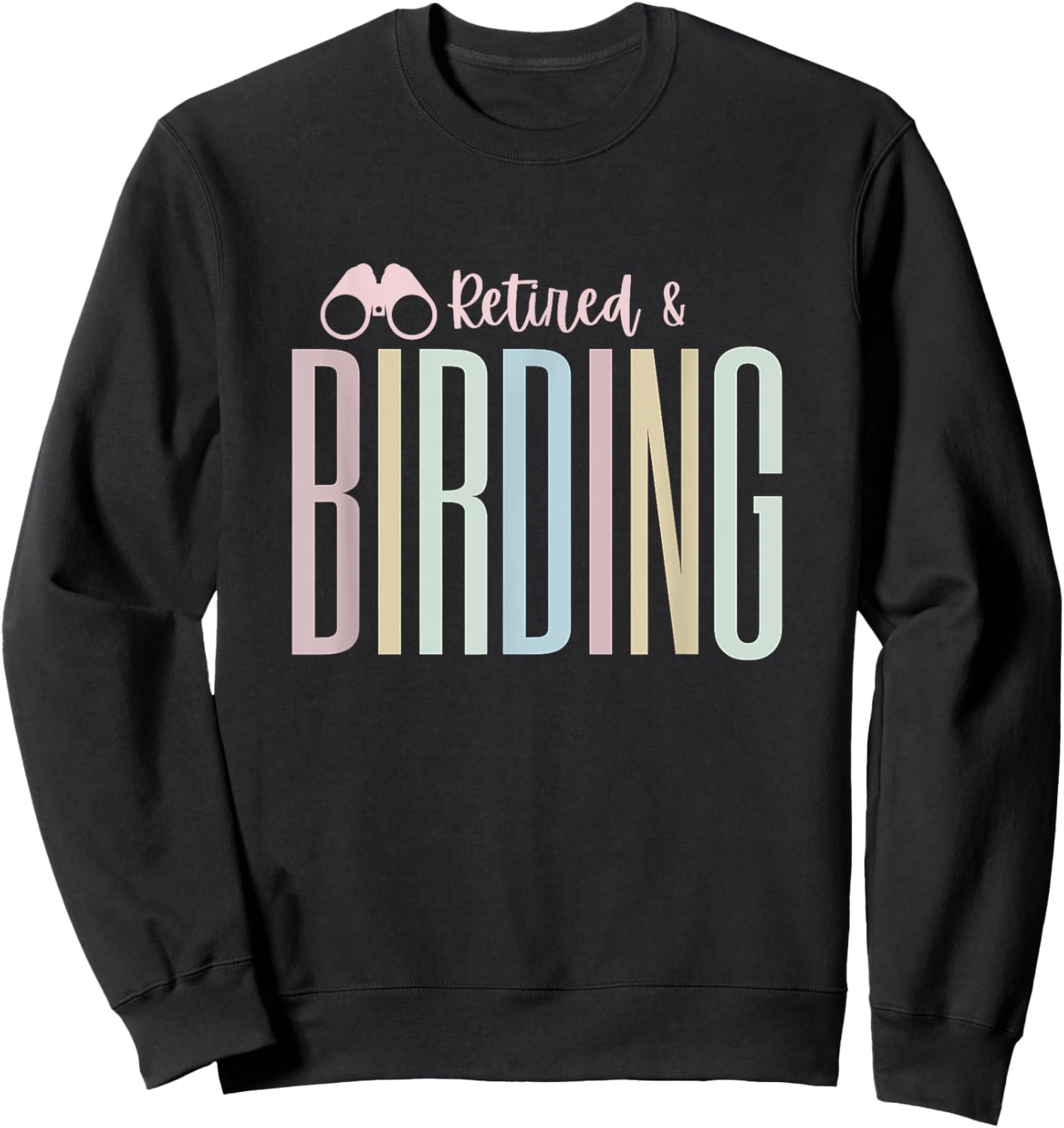 Retirement Bird Watching & Binoculars - Tops, & Gear Sweatshirt - Sweatshirt | Black