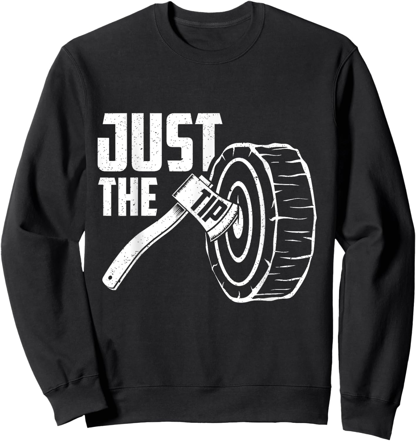 Funny Axe Throwing Just The Tip Sweatshirt - Sweatshirt | Black