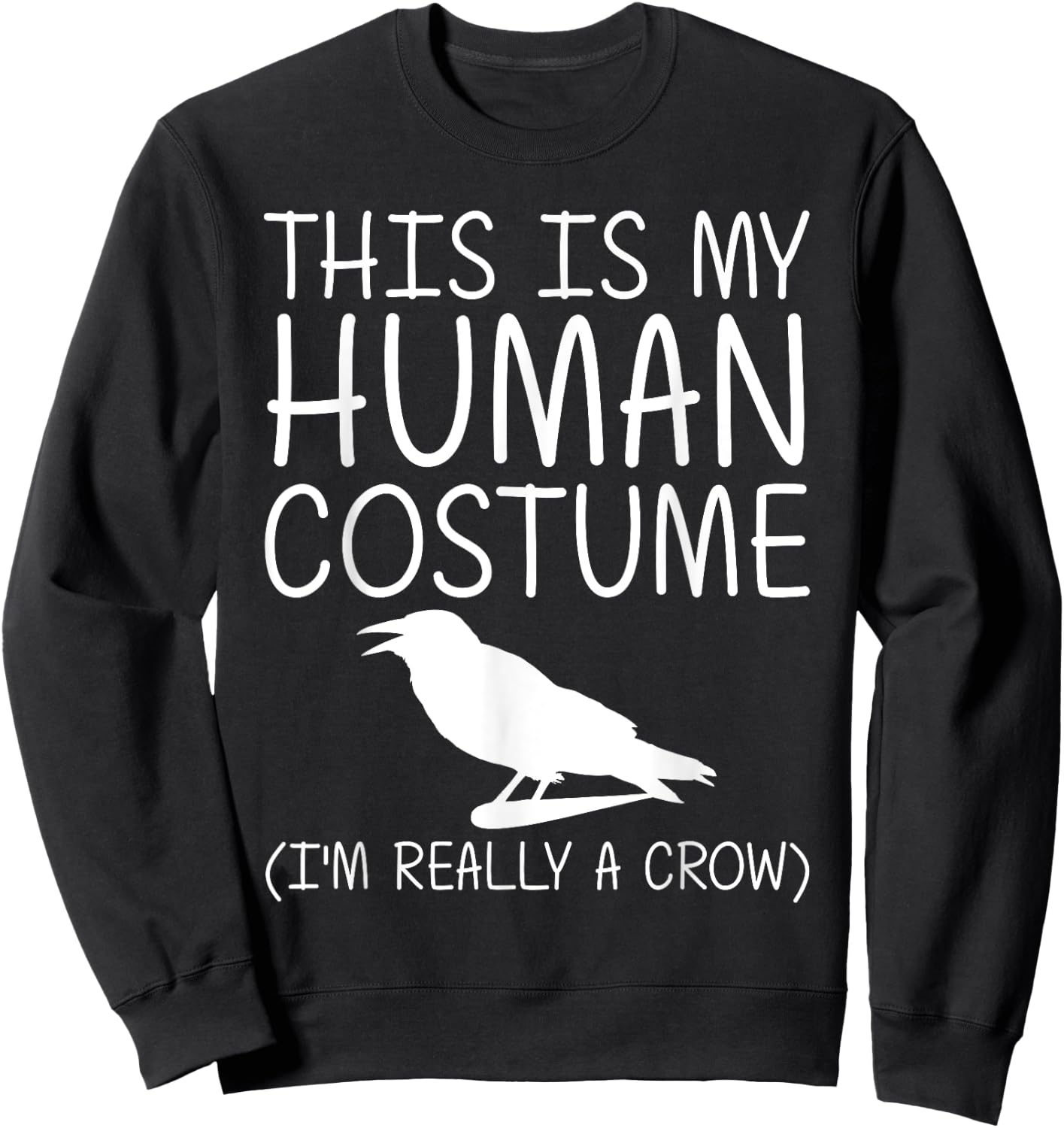 Crow Easy Halloween Human Costume Raven Bird DIY Gift Sweatshirt - Sweatshirt | Black