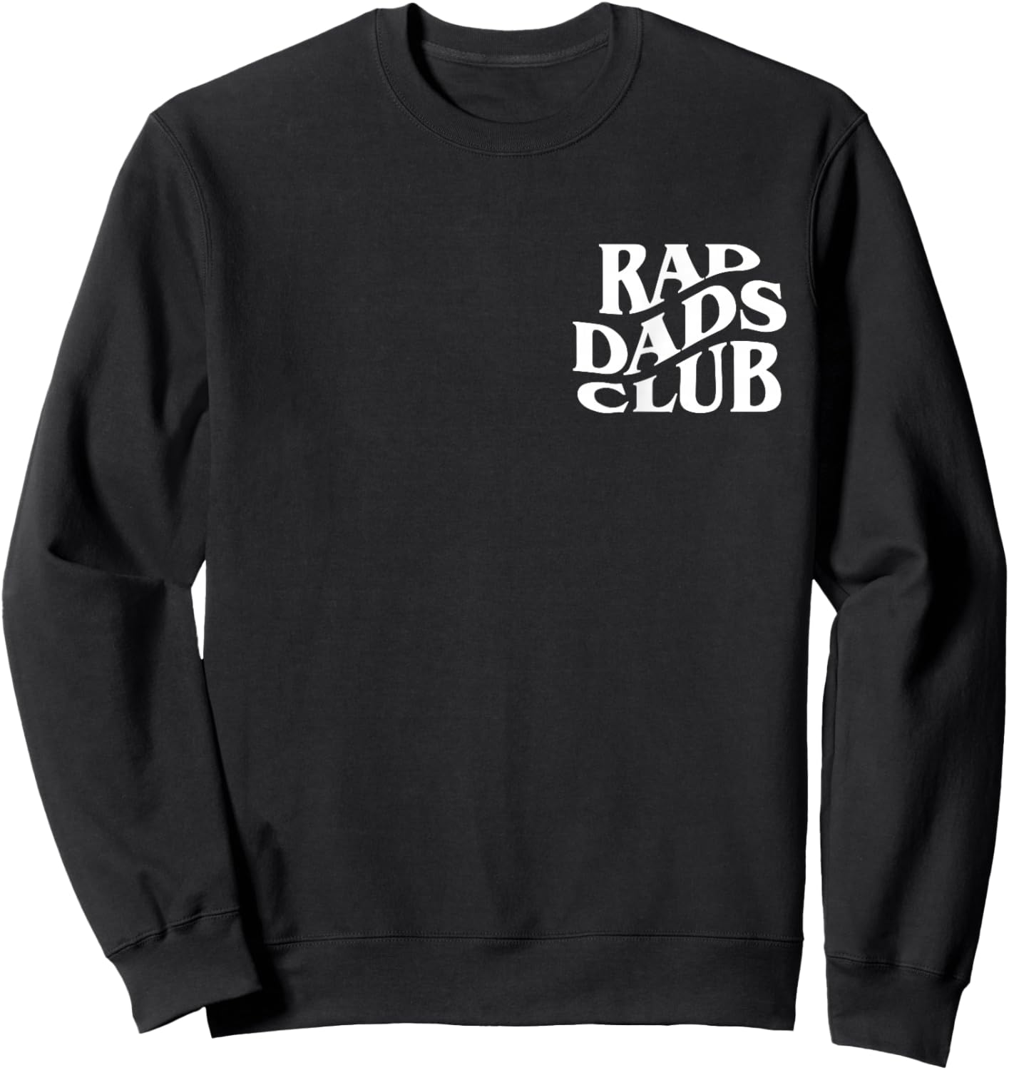 Rad Dads Club Retro Cool Funny Father's Day Sweatshirt - Sweatshirt | Black
