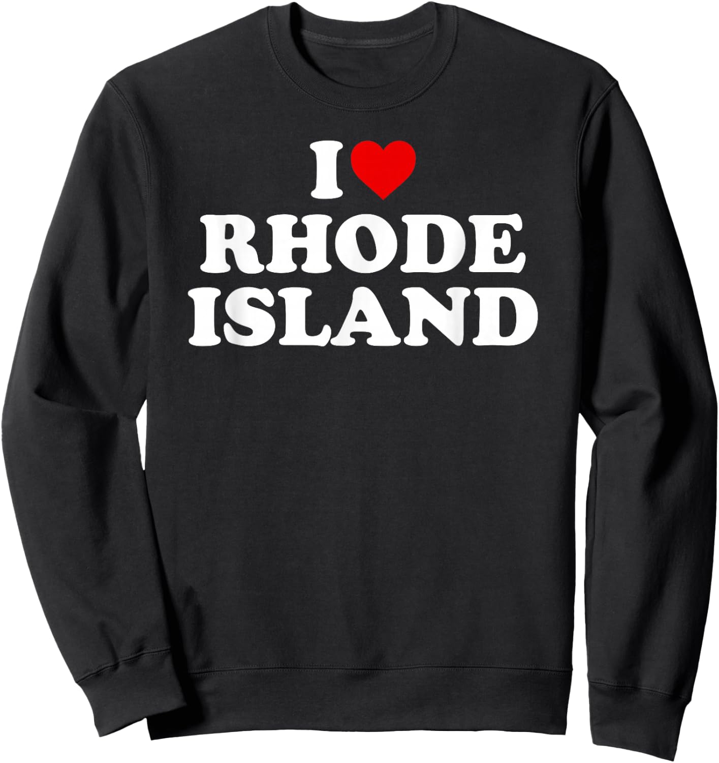 I Love Rhode Island - Heart Sweatshirt - Sweatshirt | Black