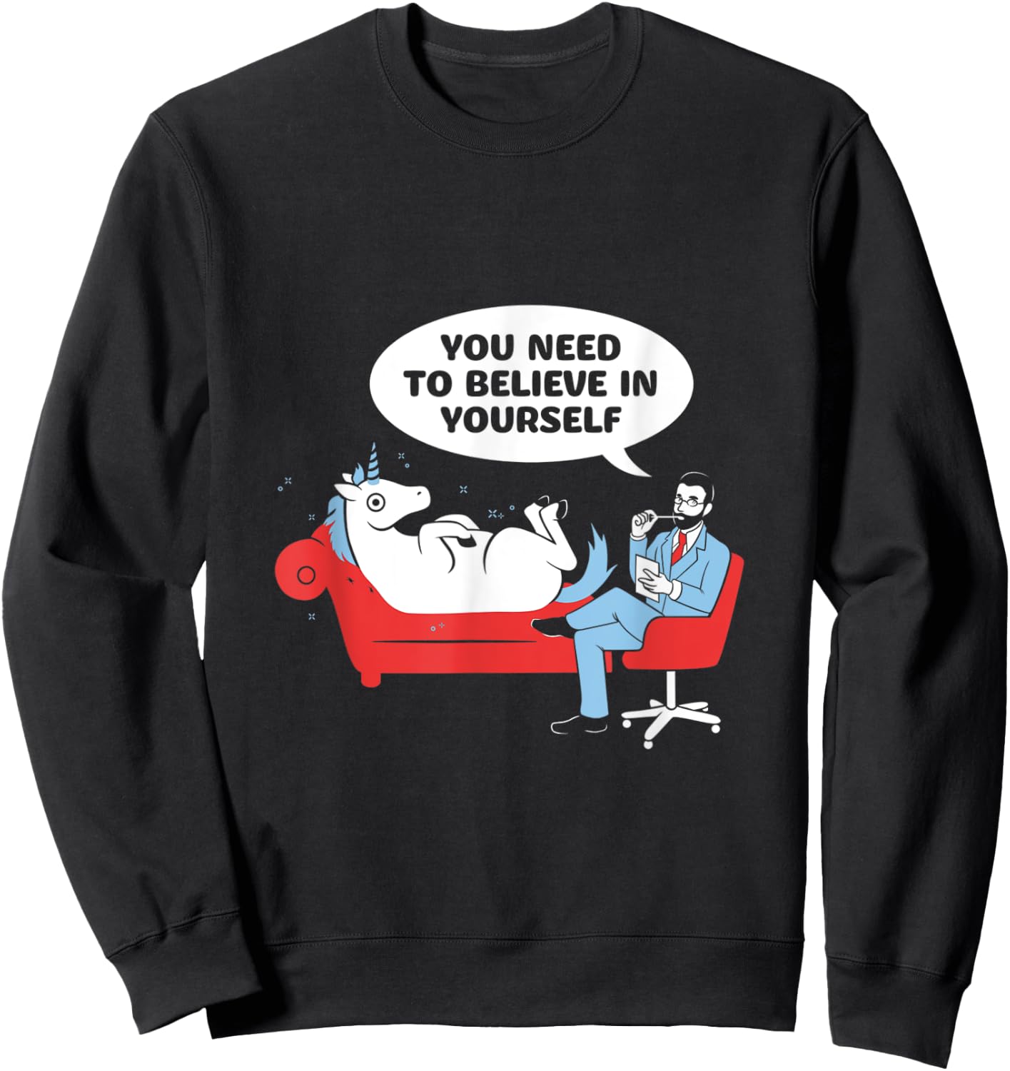 You Need to Believe in Yourself Unicorn Sweatshirt - Sweatshirt | Black