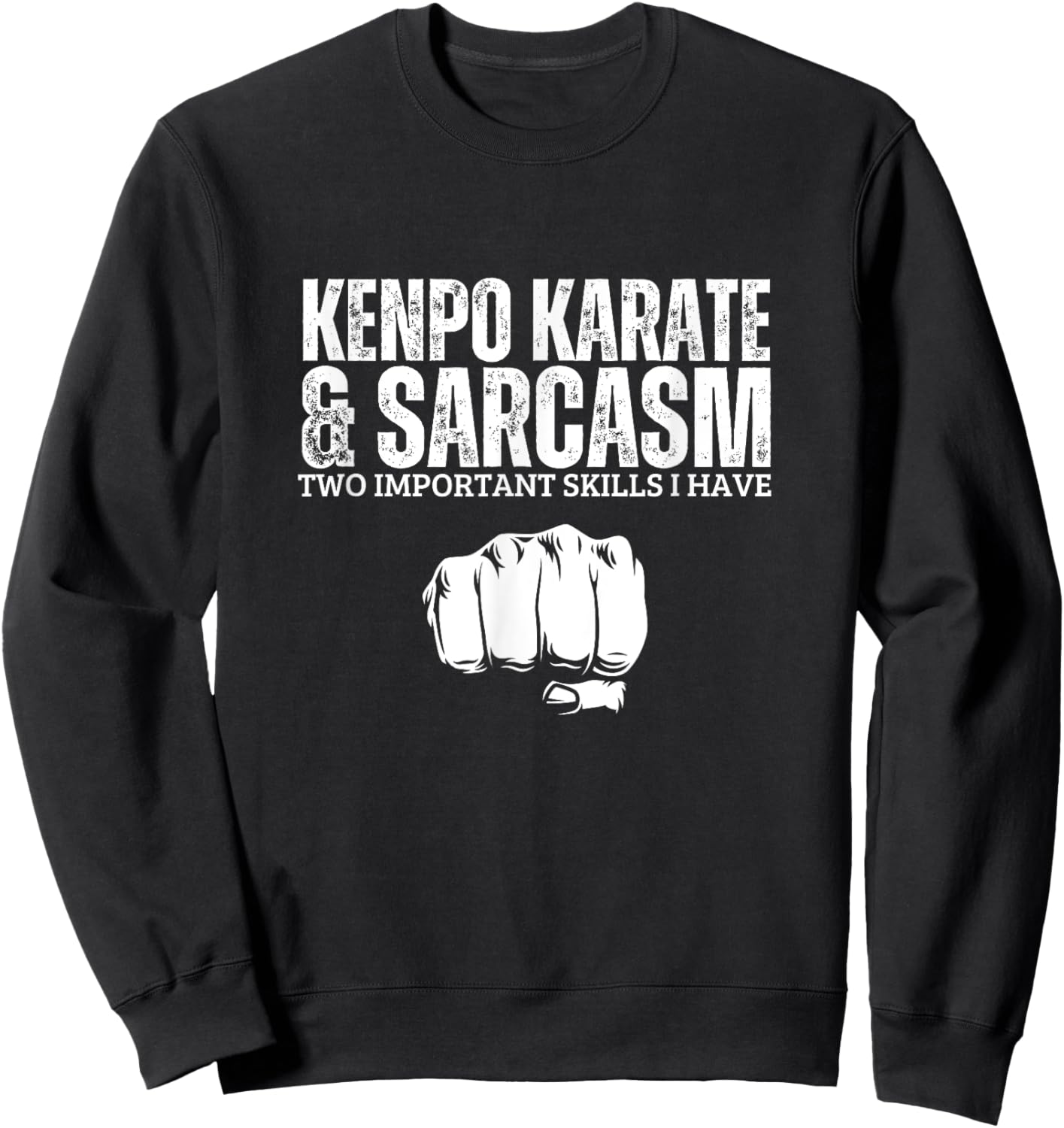 Kenpo Karate and Sarcasm Funny American Kenpo Sweatshirt - Sweatshirt | Black