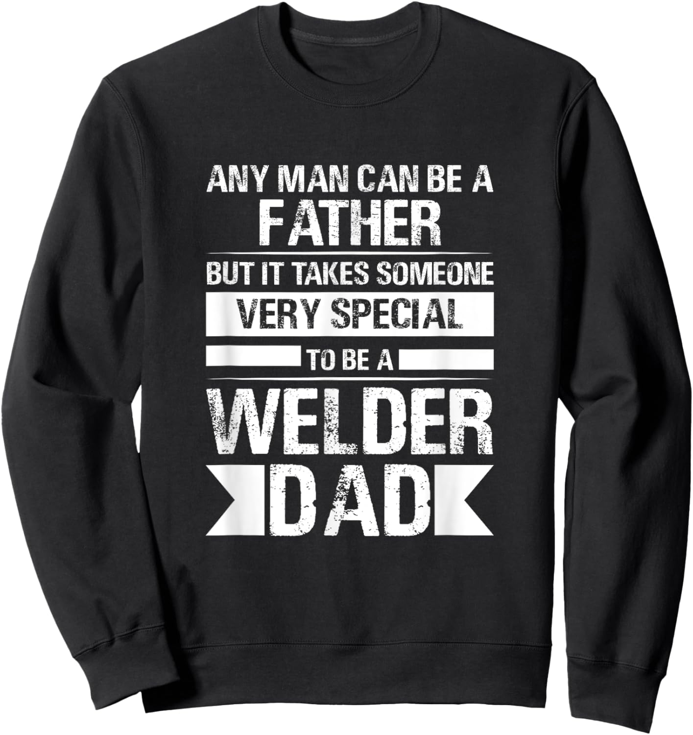 Welder Funny Saying Welding Sweatshirt - Sweatshirt | Black