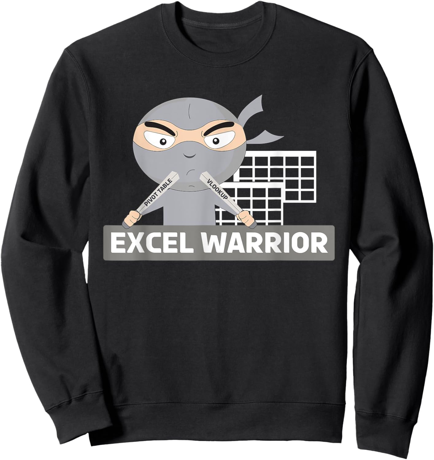 Excel Warrior Excel Ninja Shirt Excel Shirts Funny Sweatshirt - Sweatshirt | Black