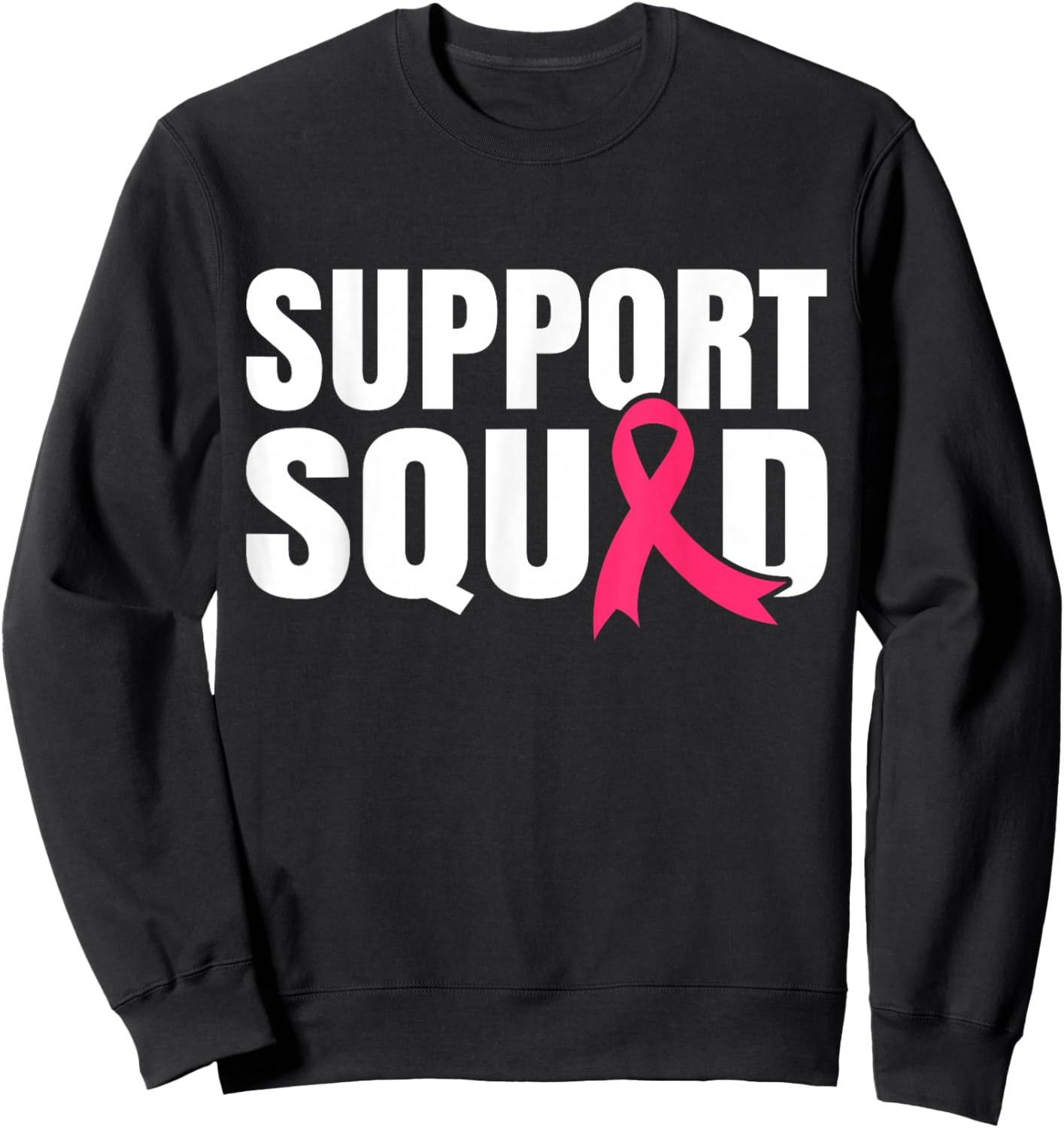Breast Cancer Warrior Support Squad Breast Cancer Awareness Sweatshirt - Sweatshirt | Black