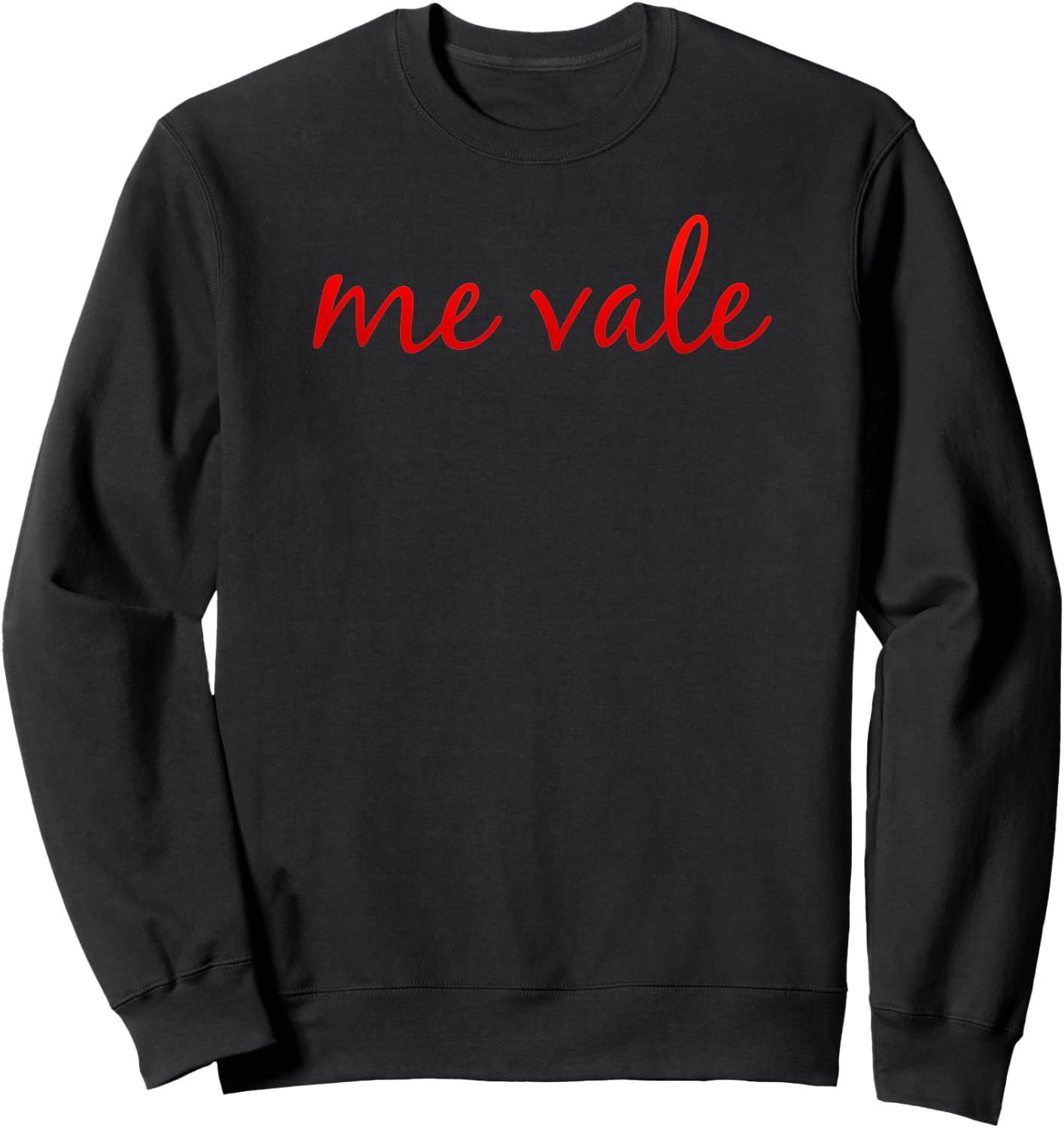 Me Vale Spanish Mexico Latino No Me importa Sweatshirt - Sweatshirt | Black