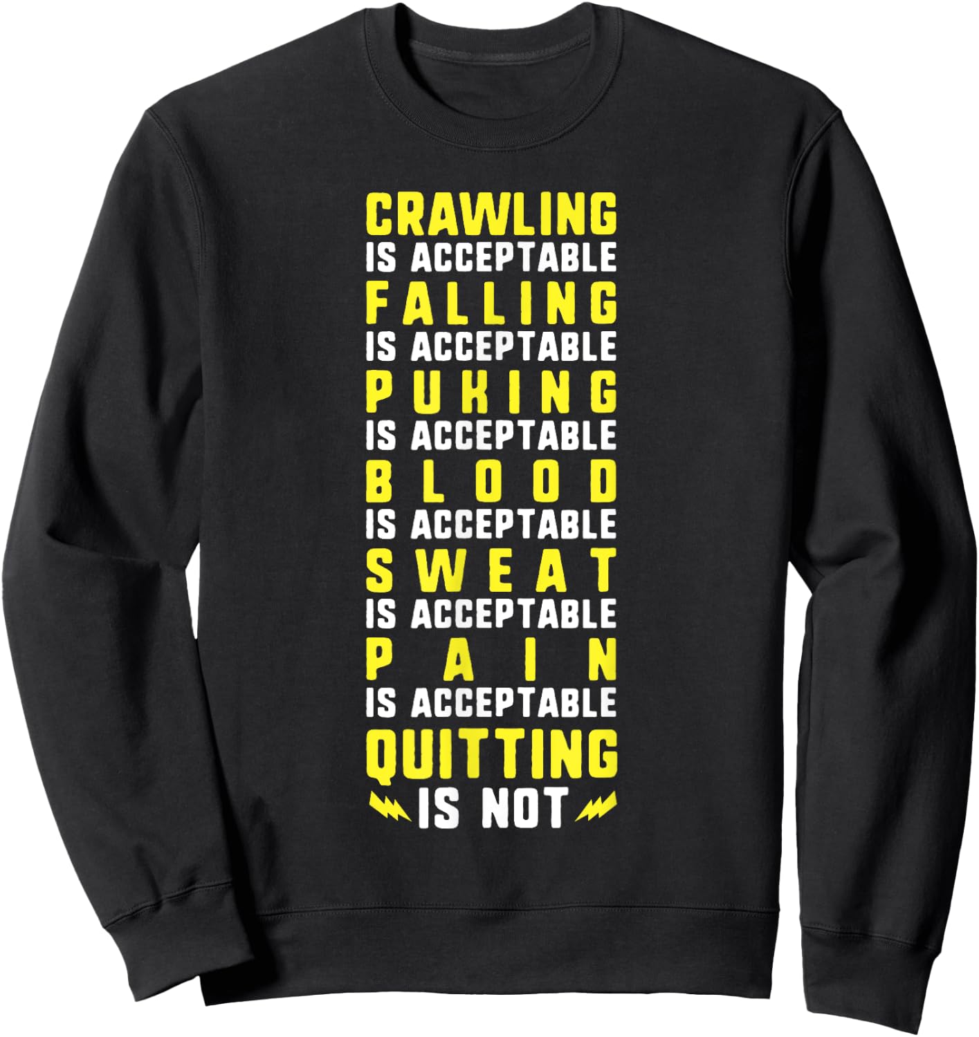 Crawling is Acceptable Quitting is Not Motivational Gym Sweatshirt - Sweatshirt | Black
