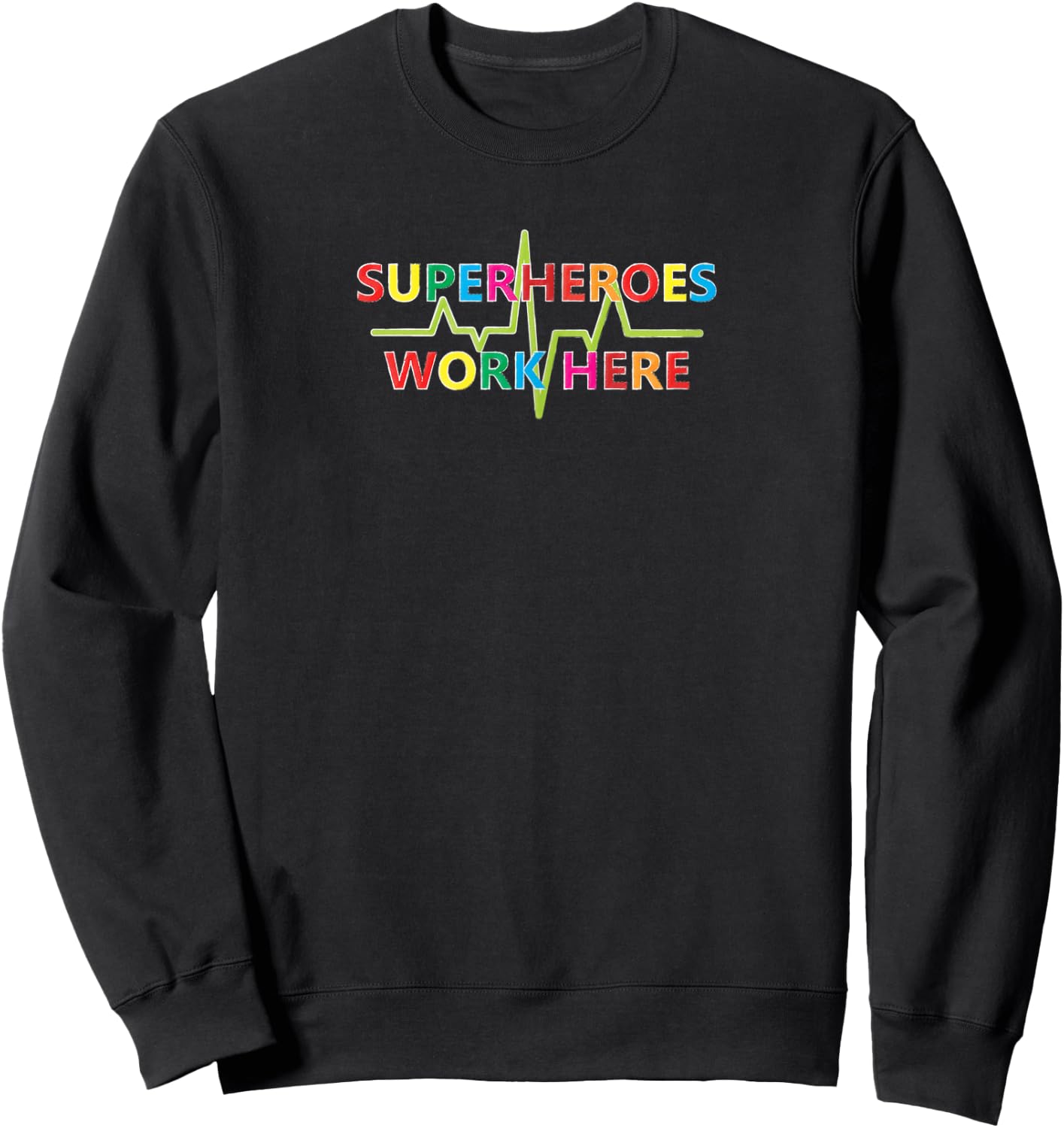 Superheroes Work Here Sweatshirt - Sweatshirt | Black