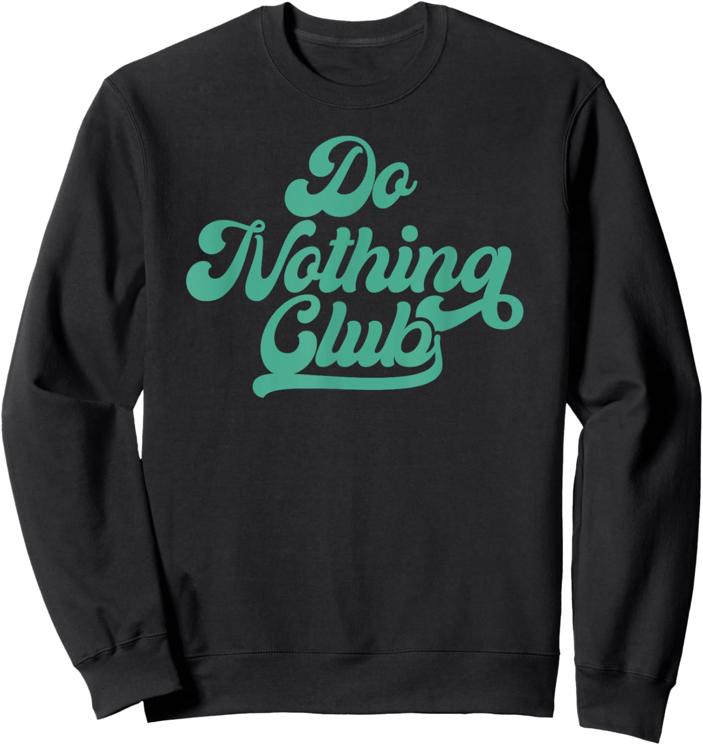 Do nothing club - Men Women Sweatshirt - Sweatshirt | Black