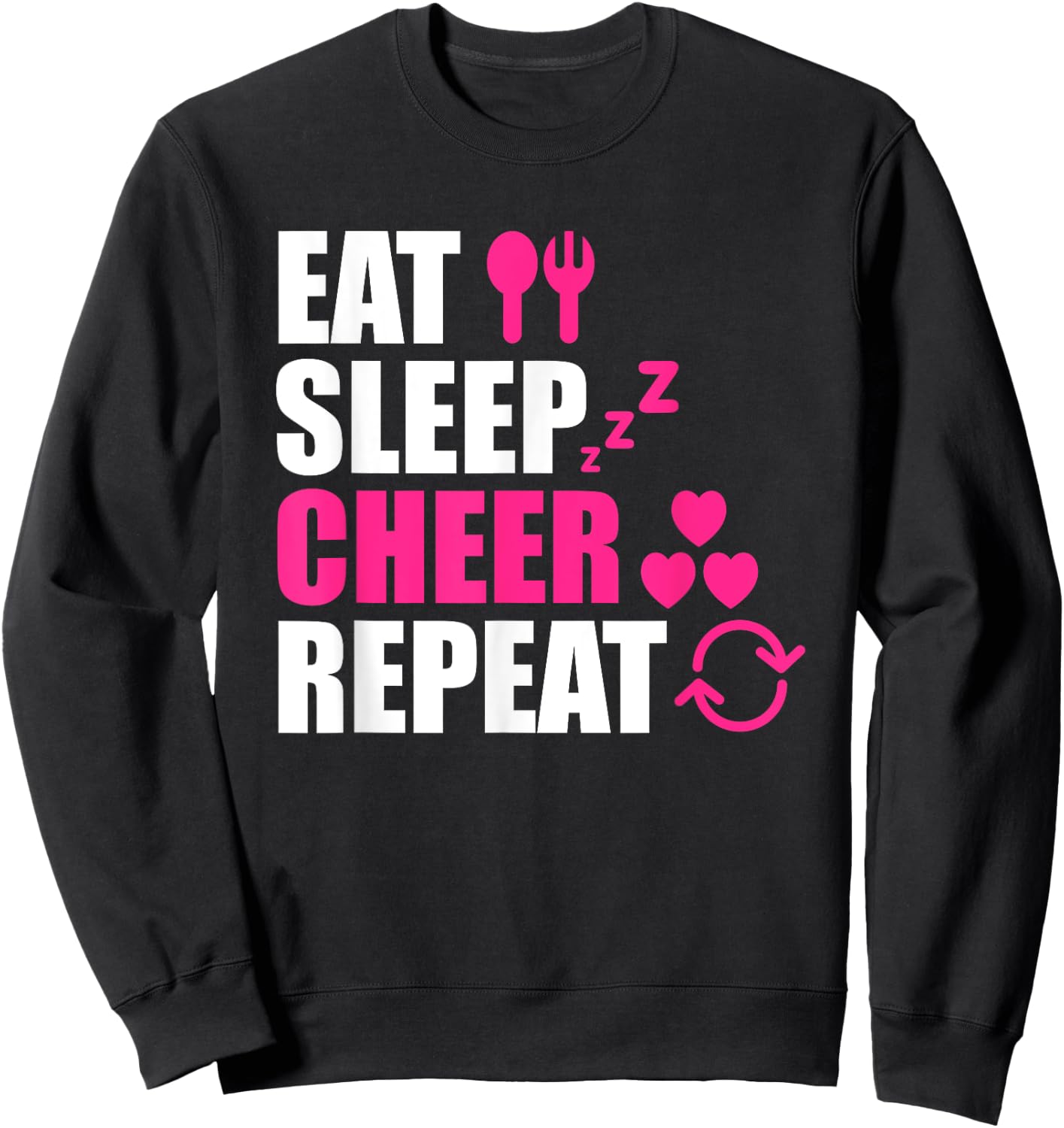 Eat Sleep Cheer Repeat Funny Cheerleader Cheering Squad Gag Sweatshirt - Sweatshirt | Black