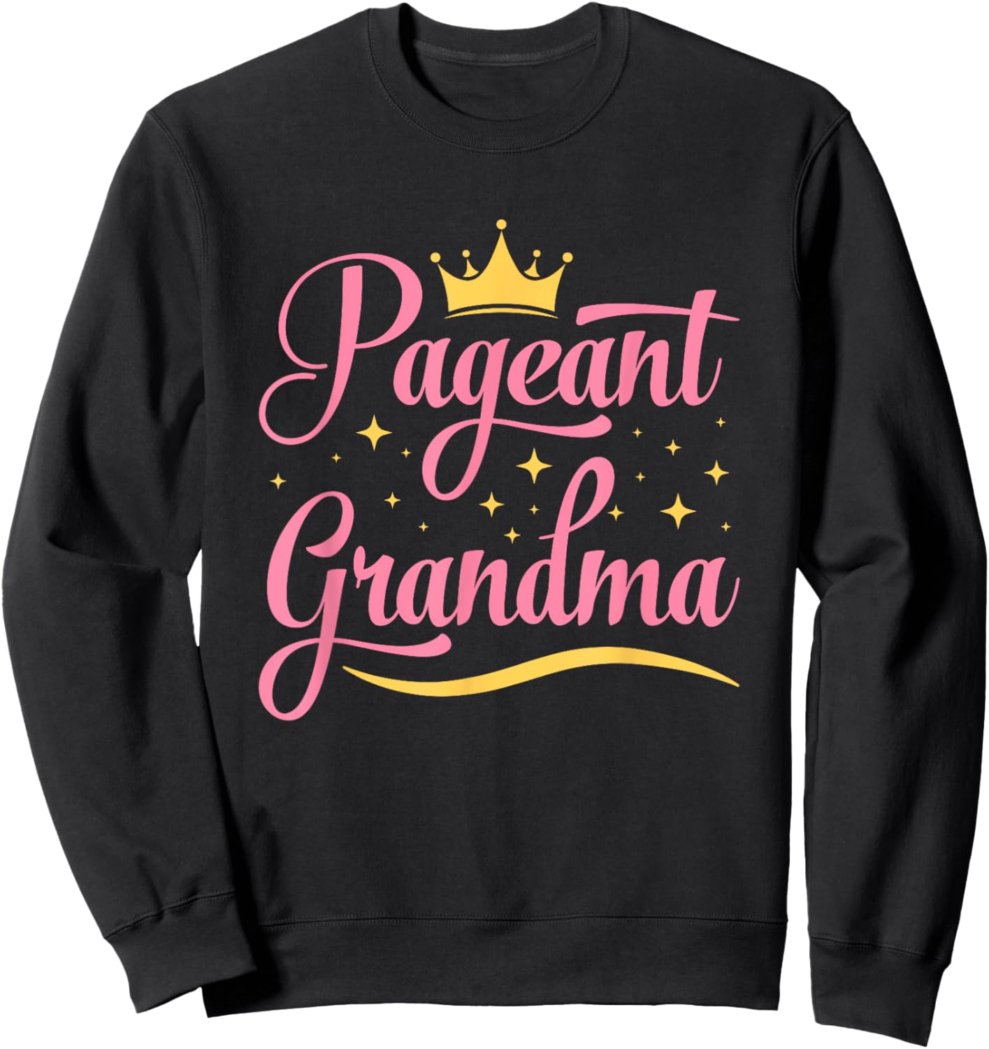 Pageant Grandma Sweatshirt - Sweatshirt | Black