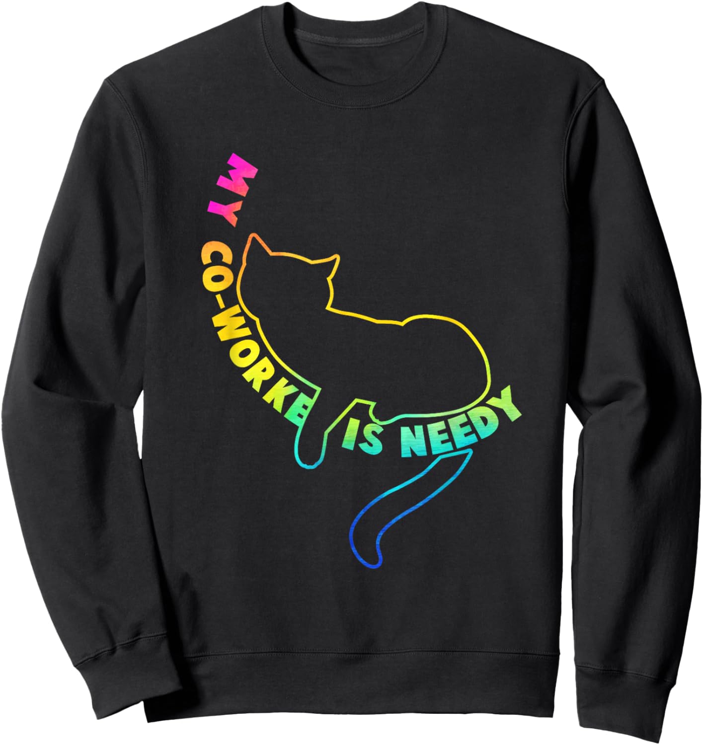 My Co-Worker is Needy Funny Work from Home Cat Rainbow Women Sweatshirt - Sweatshirt | Black