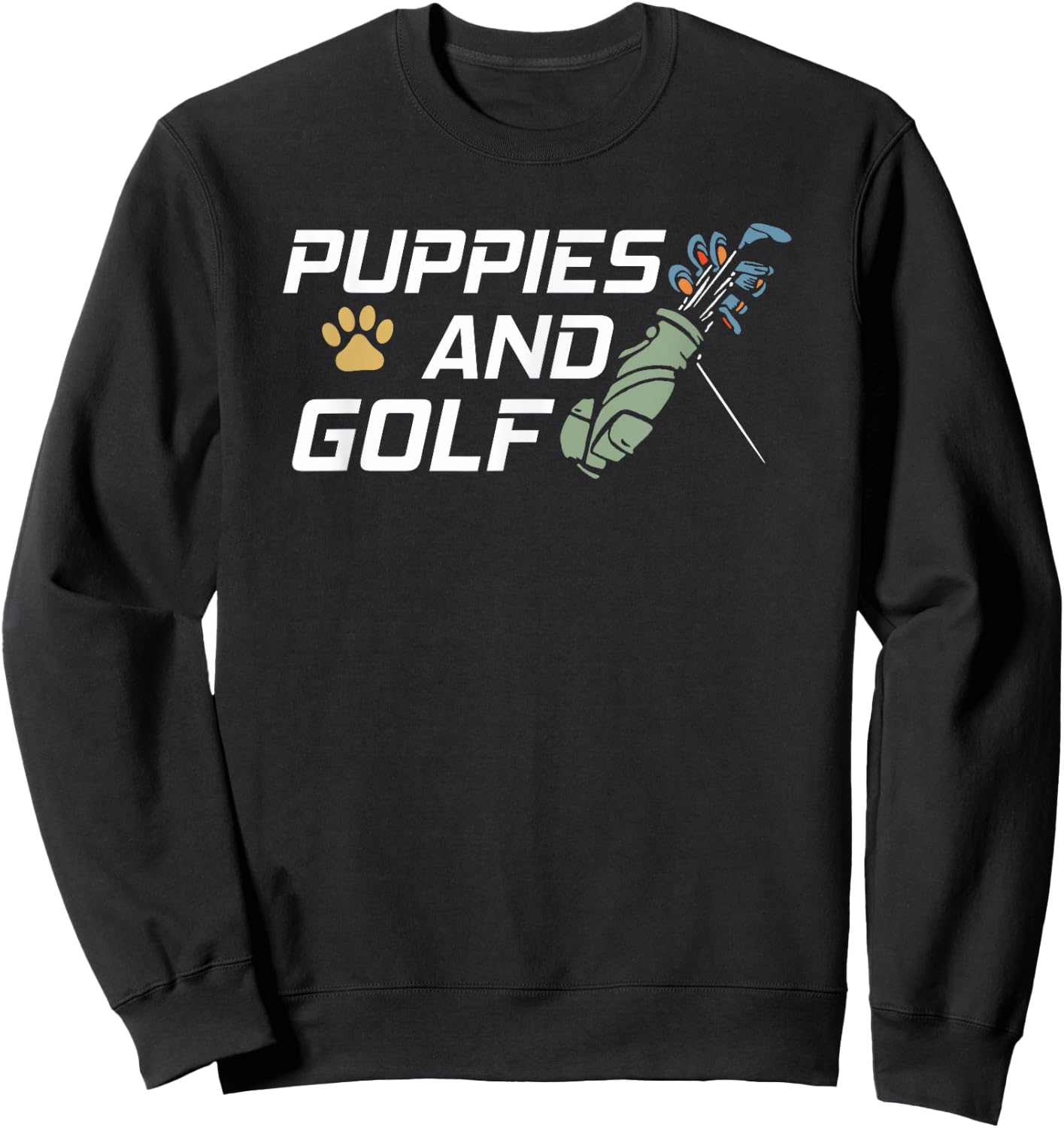 Puppies And Golf Dog Paw Print Funny Golfing Sweatshirt - Sweatshirt | Black