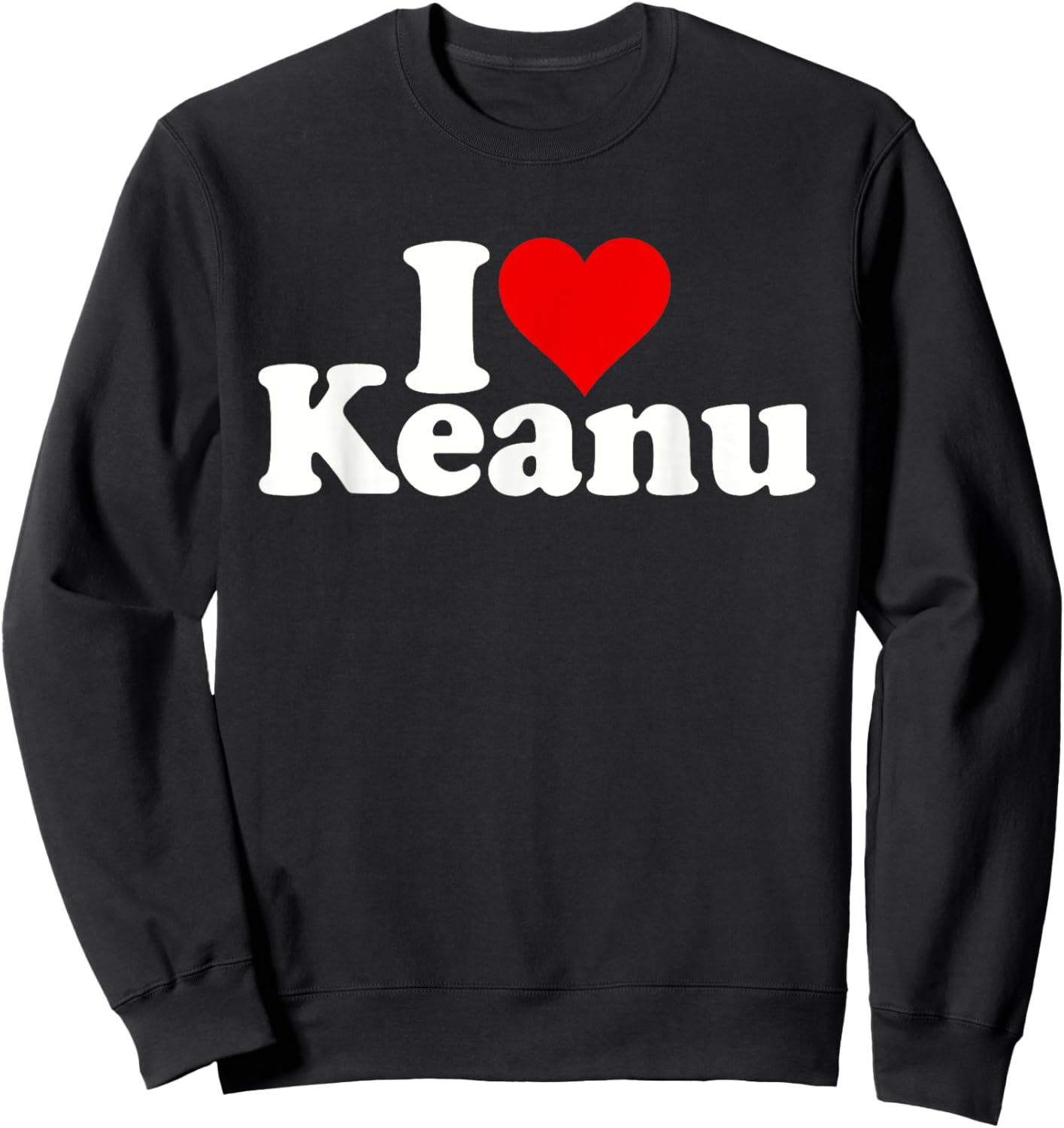 I Love Heart Keanu Sweatshirt - Sweatshirt | Black