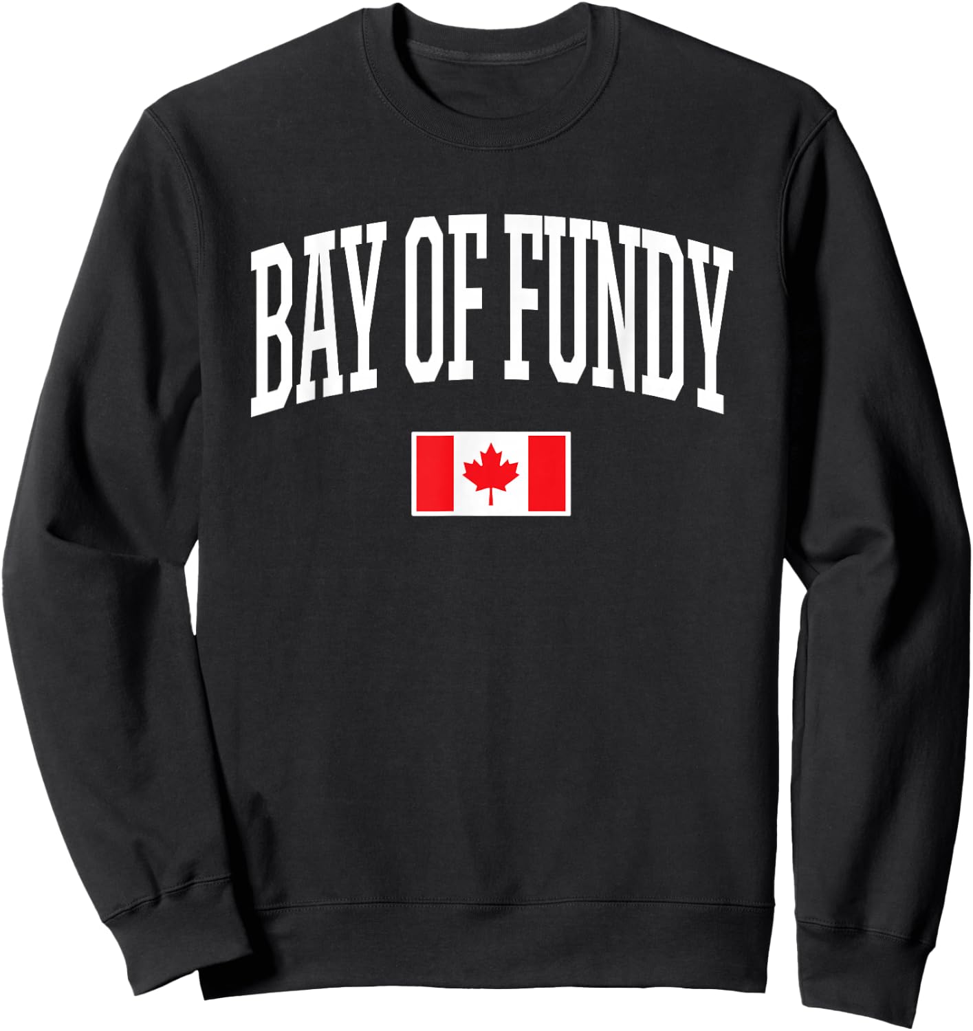 Eh Team Canadian Flag Bay of Fundy Canada Sweatshirt - Sweatshirt | Black