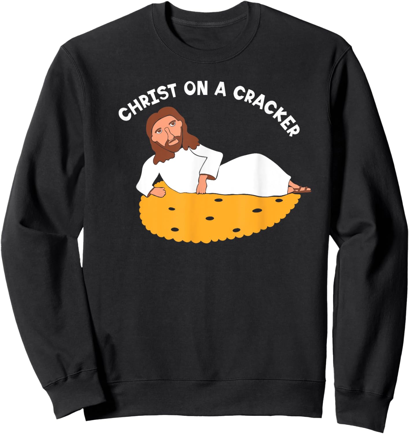 Christ on a Cracker Funny Cartoon Jesus Graphic Sweatshirt - Sweatshirt | Black