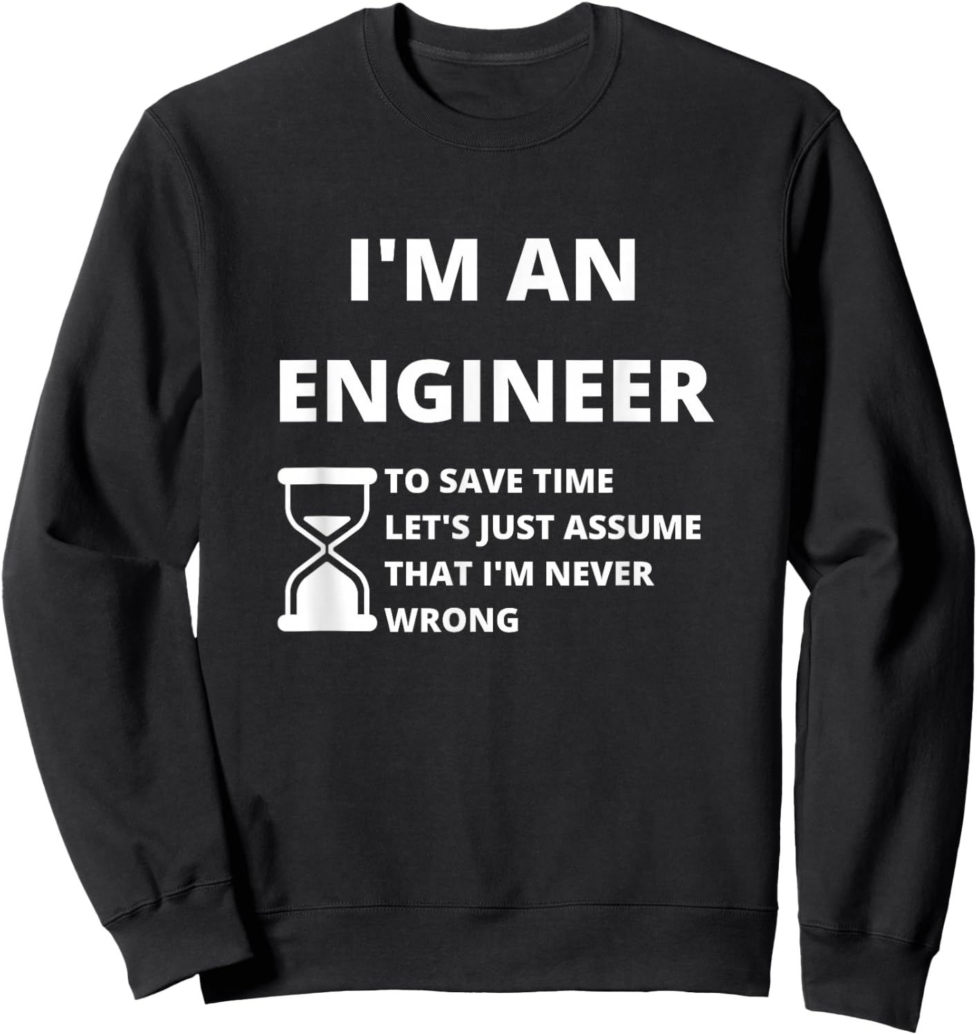 I'm An Engineer - Funny Sarcastic Engineering Gift,Short Sleeve Sweatshirt - Sweatshirt | Black
