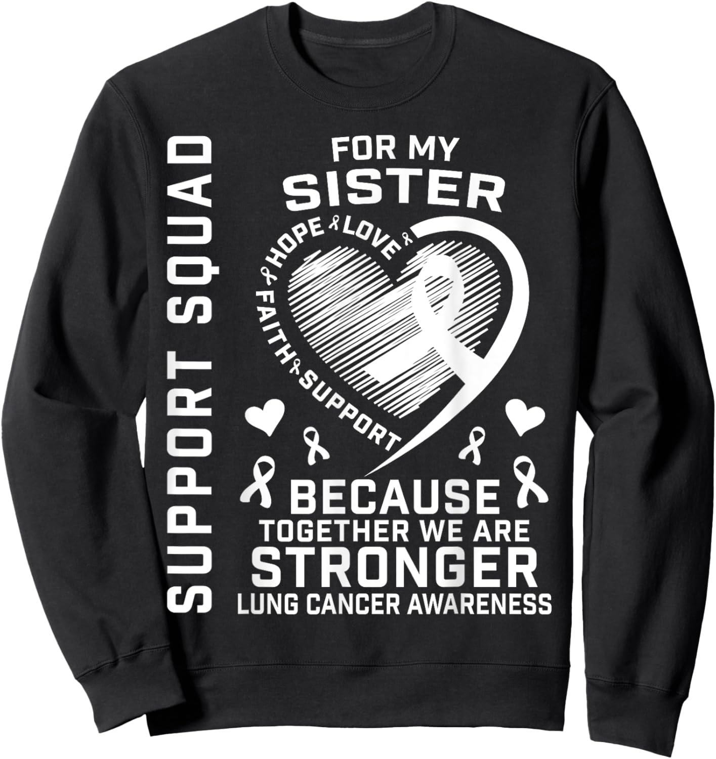 Cute Lung Cancer Awareness Shirts Sister Cancer Ribbon Gifts Sweatshirt - Sweatshirt | Black