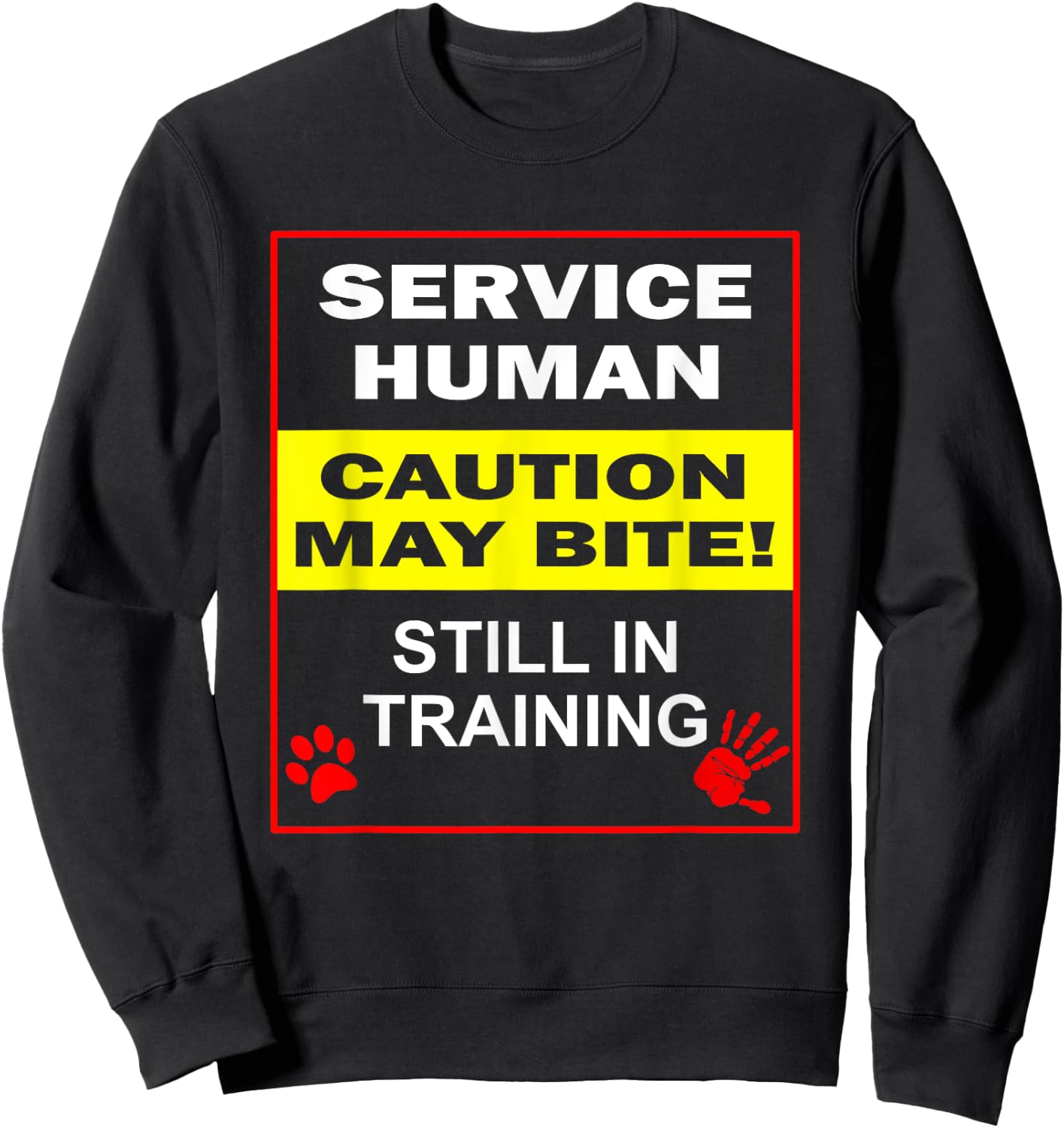 Service Dog in Training Funny Human Training Dog Walker Sweatshirt - Sweatshirt | Black