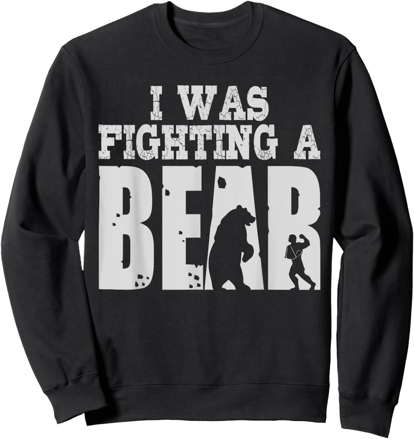 Best I Was Fighting A Bear Boys Girls | Funny Get Well Gift Sweatshirt - Sweatshirt | Black