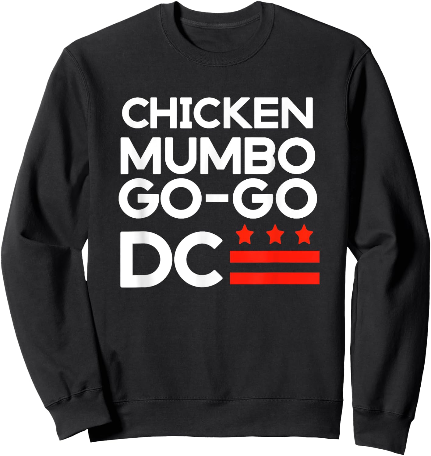 Washington D.C., Chicken and Mumbo Sauce and Go-Go Sweatshirt - Sweatshirt | Black