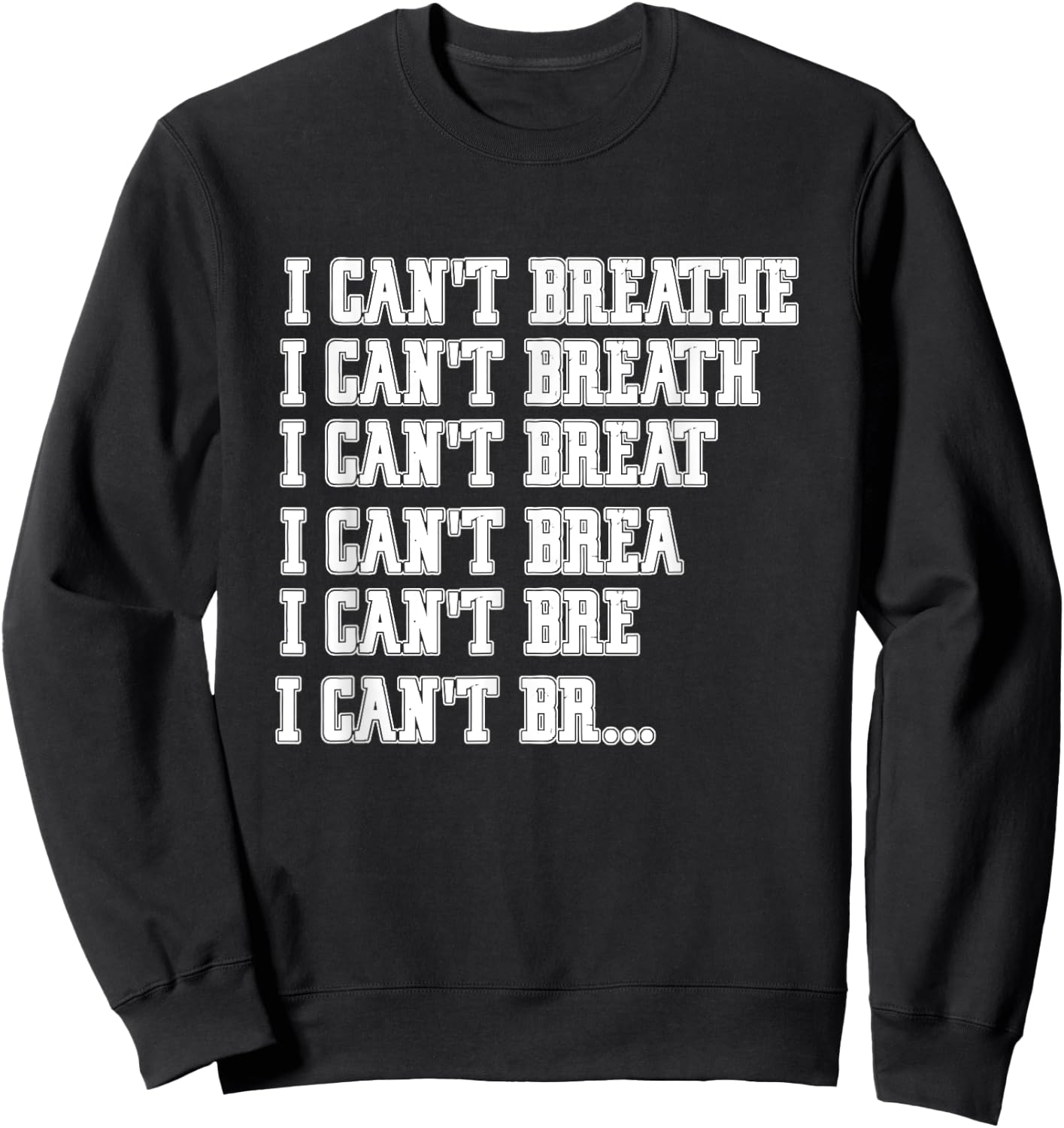 I Cant Breathe Sweatshirt - Sweatshirt | Black