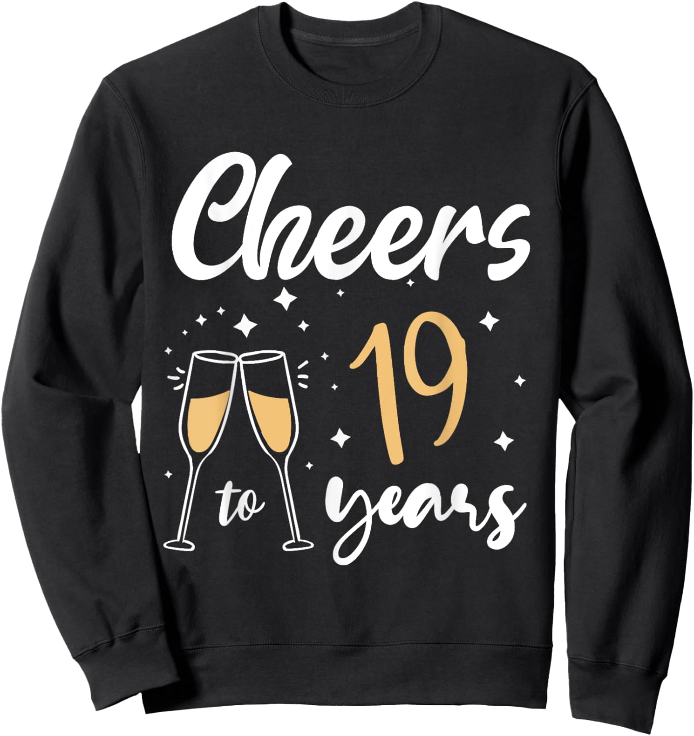 Cheers to 19 Years Old Bday 19th Birthday Party Woman Queen Sweatshirt - Sweatshirt | Black