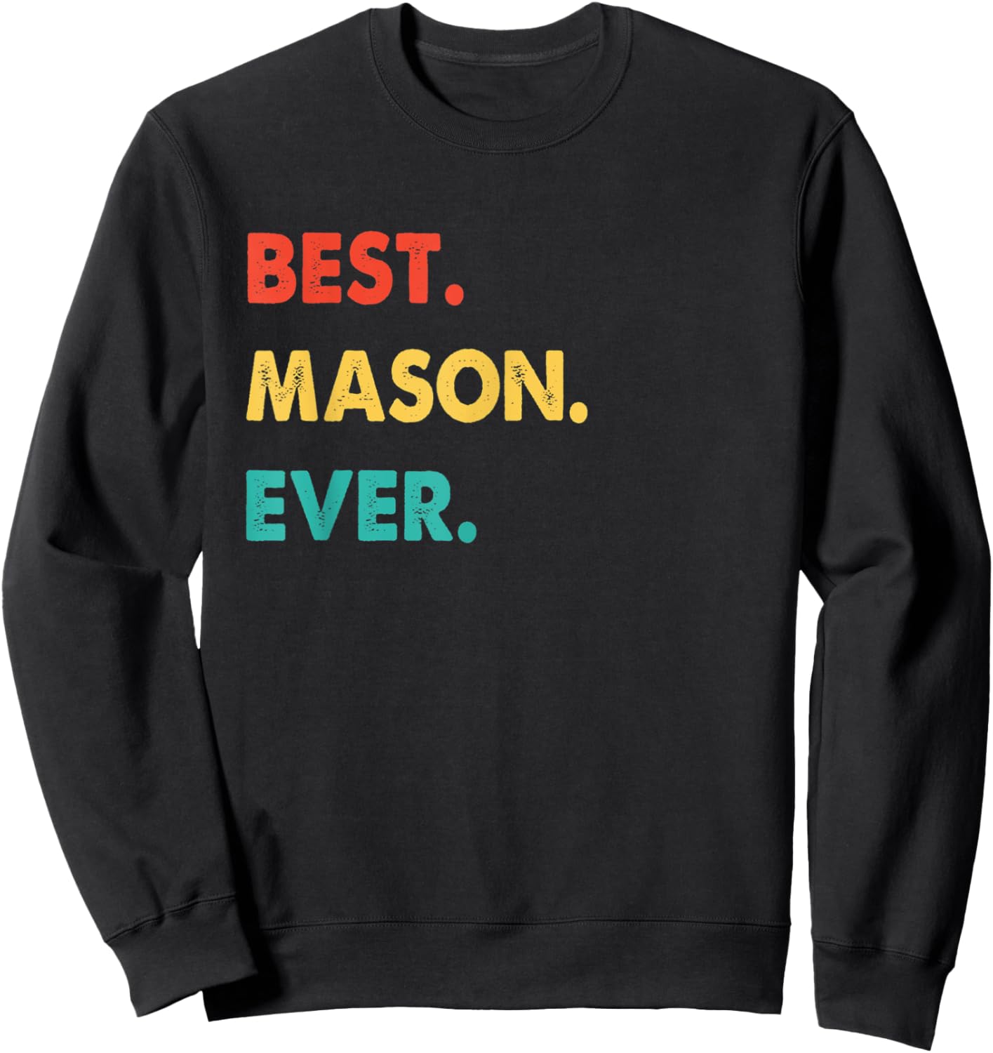 Retro Best Mason Ever Sweatshirt - Sweatshirt | Black