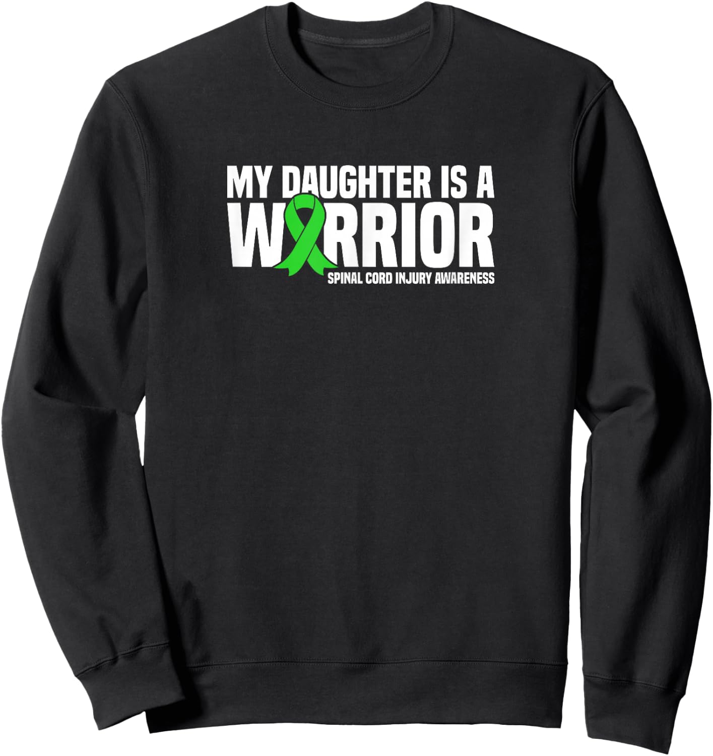 My Daughter is a Warrior Spinal Cord Injury Awareness Sweatshirt - Sweatshirt | Black