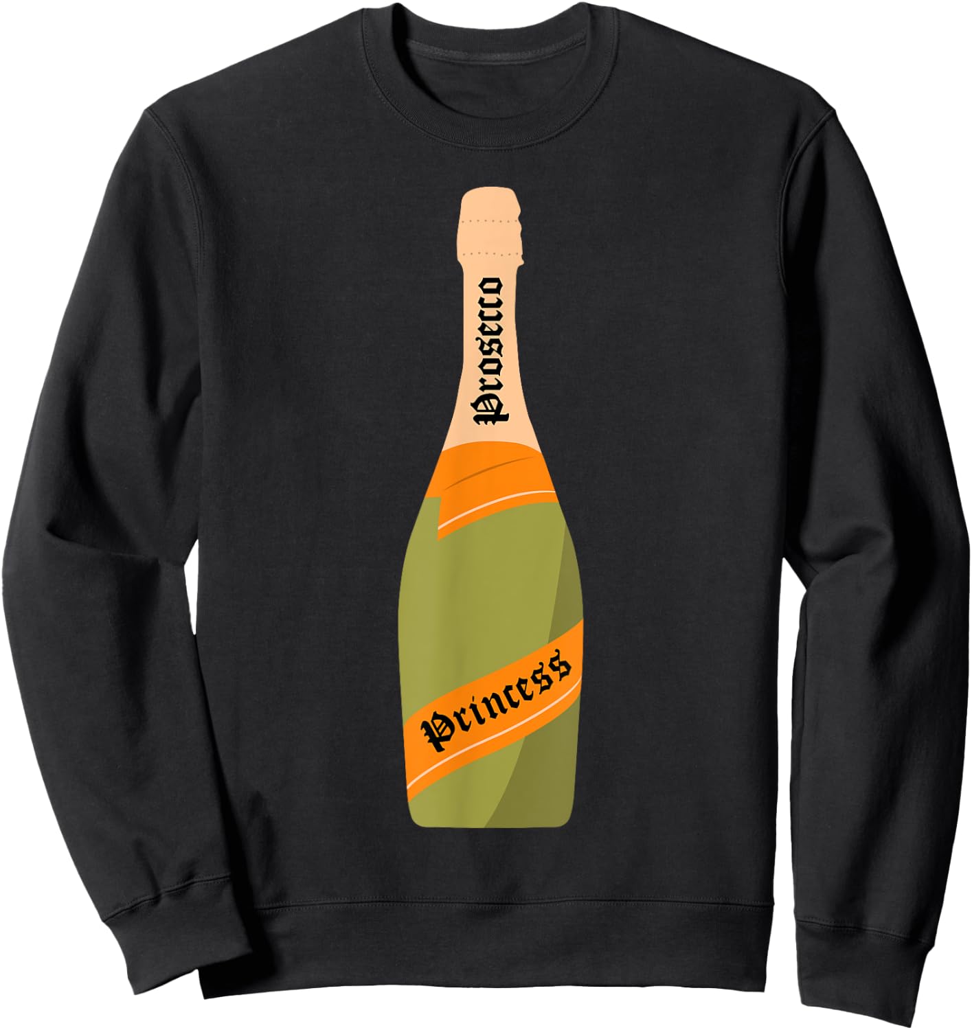 Prosecco Princess Thanksgiving Christmas Costume Gift Sweatshirt - Sweatshirt | Black