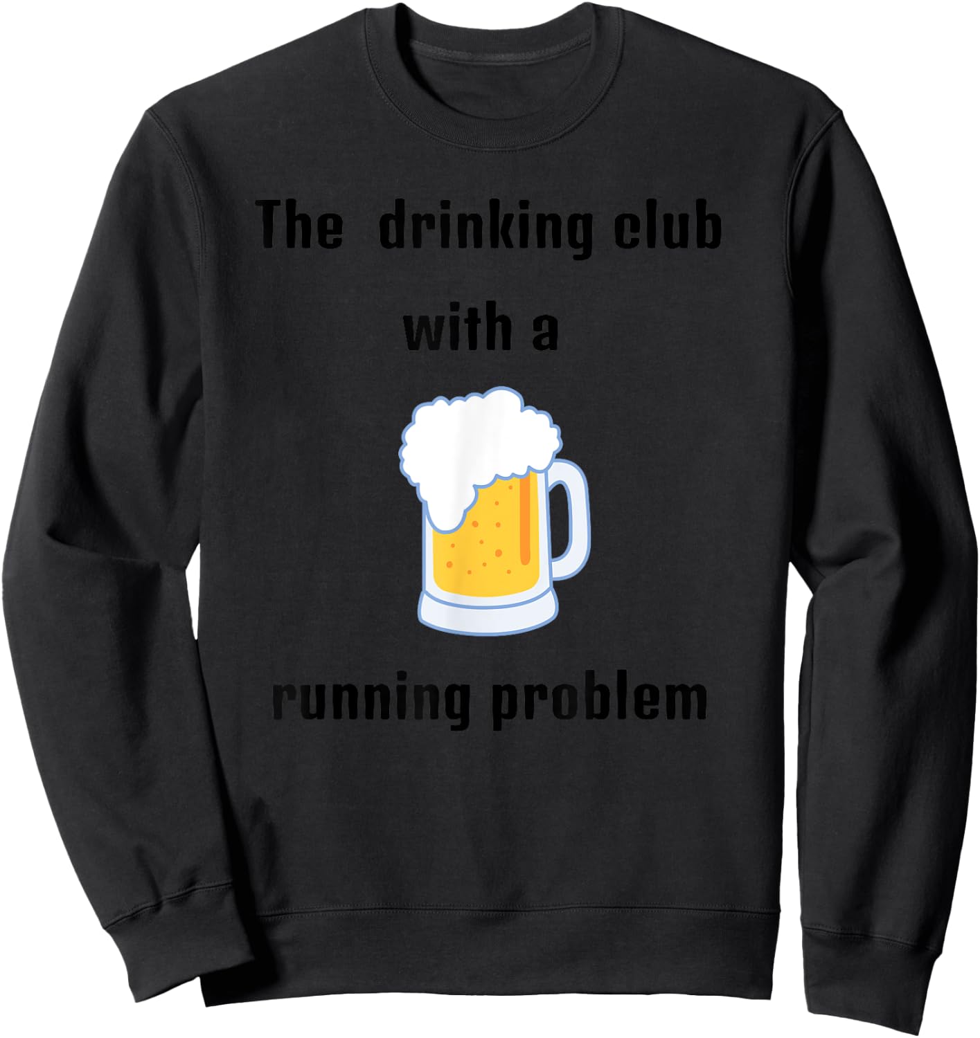 The Drinking Club with a Running Problem Hash House Harriers Sweatshirt - Sweatshirt | Black