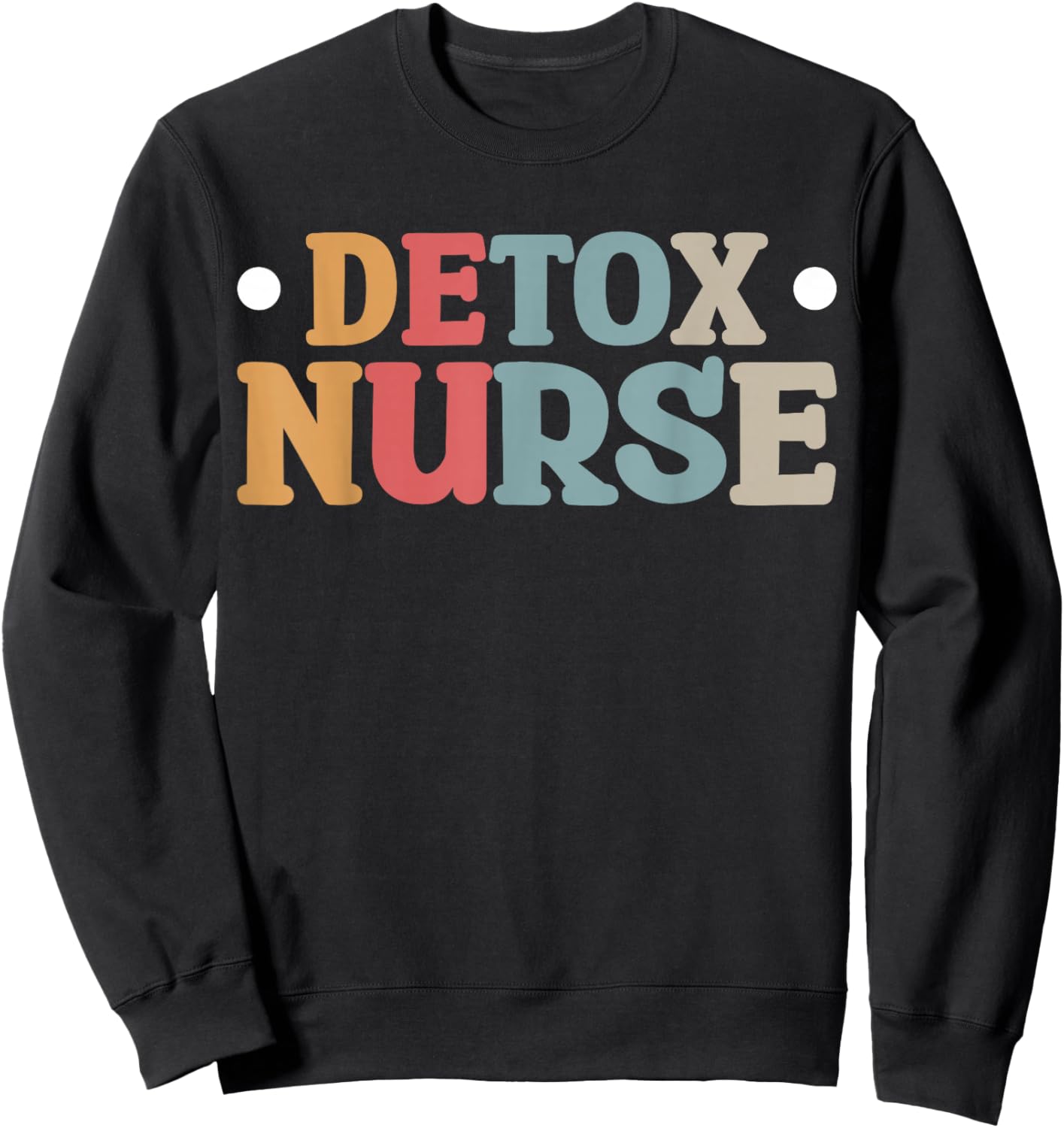 Detox Nurse Sweatshirt - Sweatshirt | Black