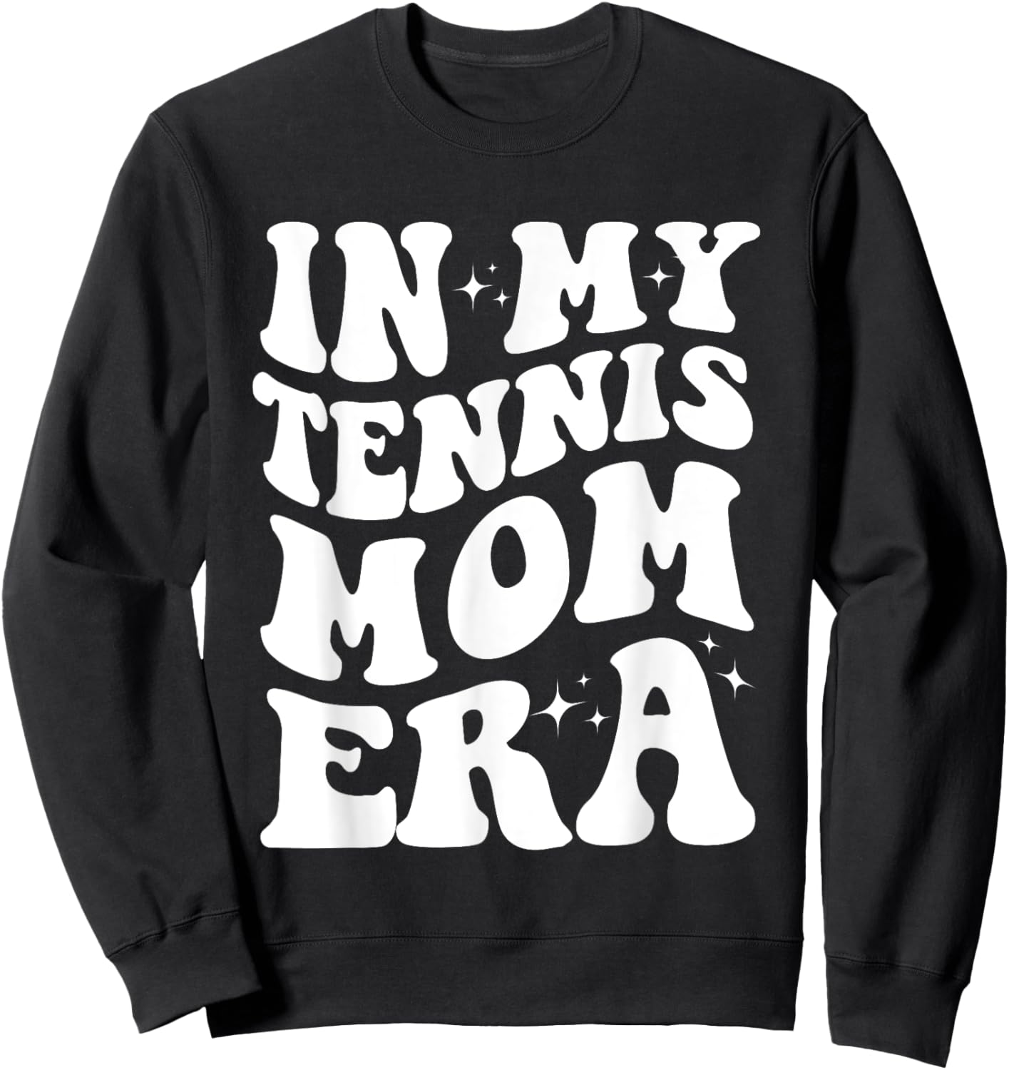 In My Tennis Mom Era Shirt Funny Tennis Mom Design Shirt Sweatshirt - Sweatshirt | Black