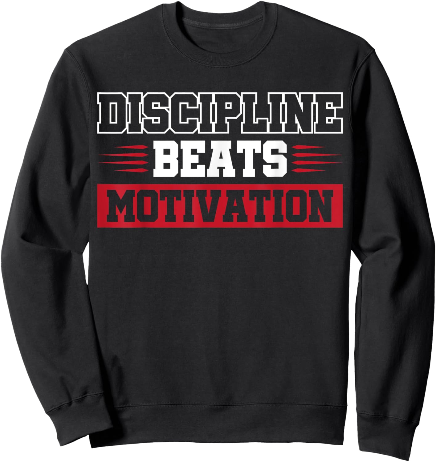 Discipline Beats Motivation Sweatshirt - Sweatshirt | Black