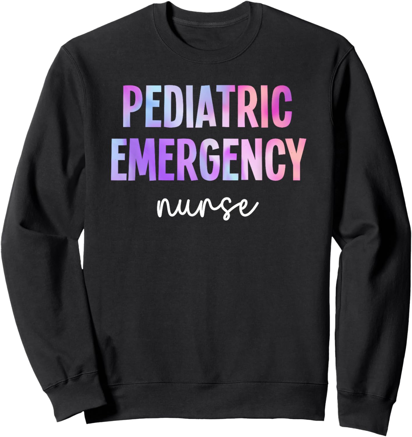 Tie Dye Pediatric Emergency Nurse PEDS ER Nurse Women Sweatshirt - Sweatshirt | Black