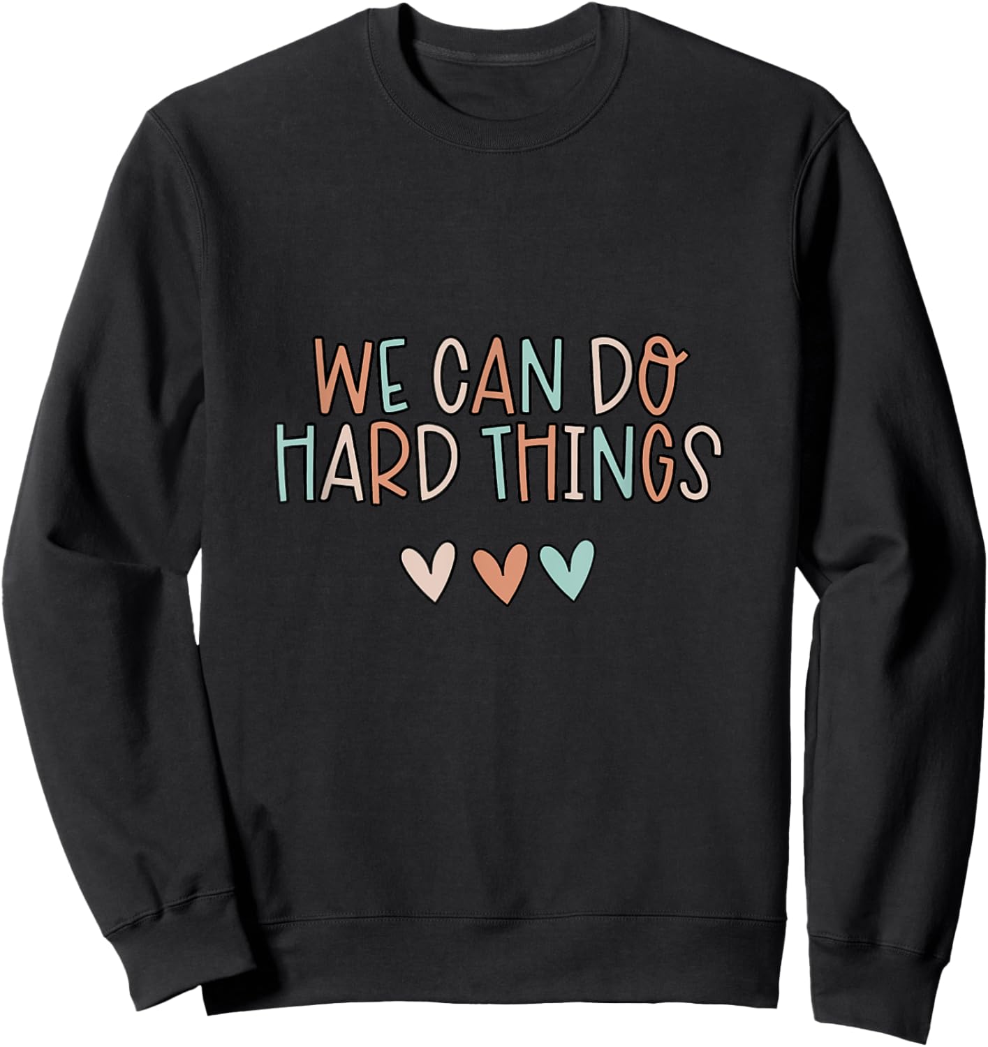 We Can Do Hard-Things Teacher Back to School Sweatshirt - Sweatshirt | Black