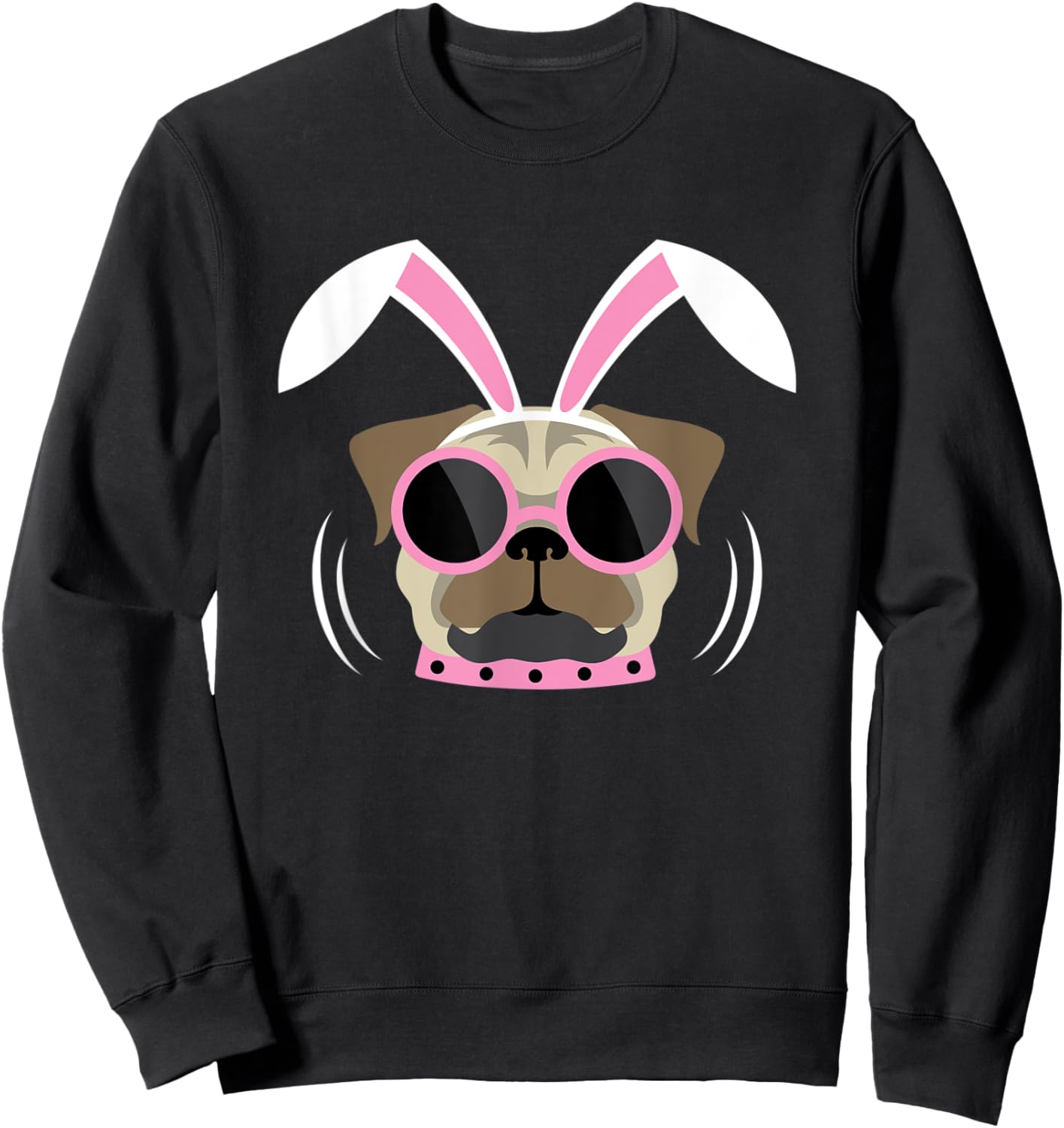 Pugs Bunny Happy Easter Puggy Rabbit Pug Pet Dog Lover Dogs Women Kids Sweatshirt - Sweatshirt | Black